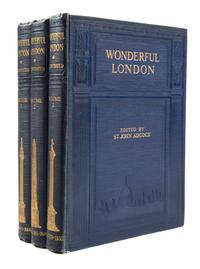 WONDERFUL LONDON. Edited by John Abcock. London, n.d. 3 vols.