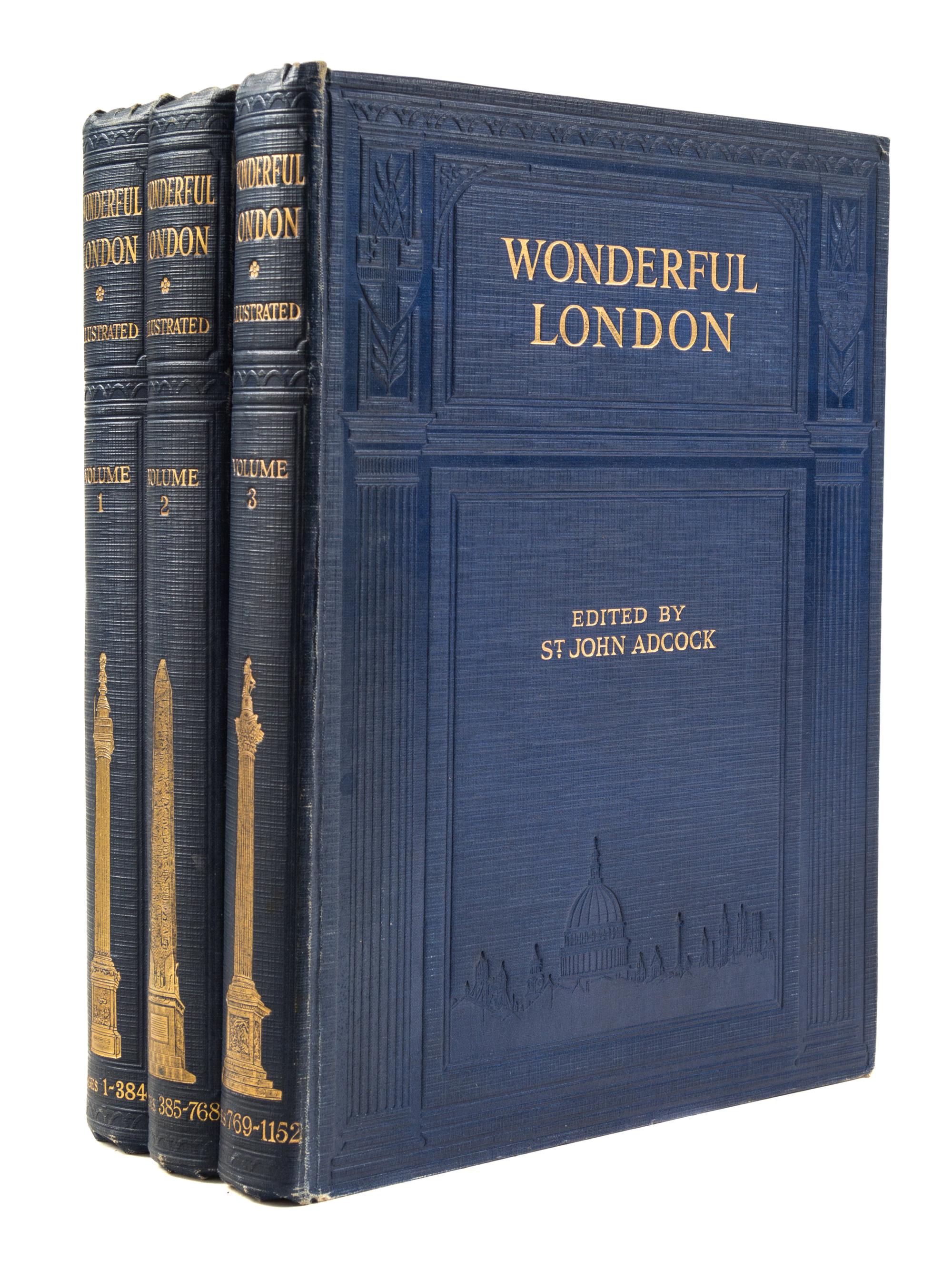 WONDERFUL LONDON. Edited by John Abcock. London, n.d. 3 vols.