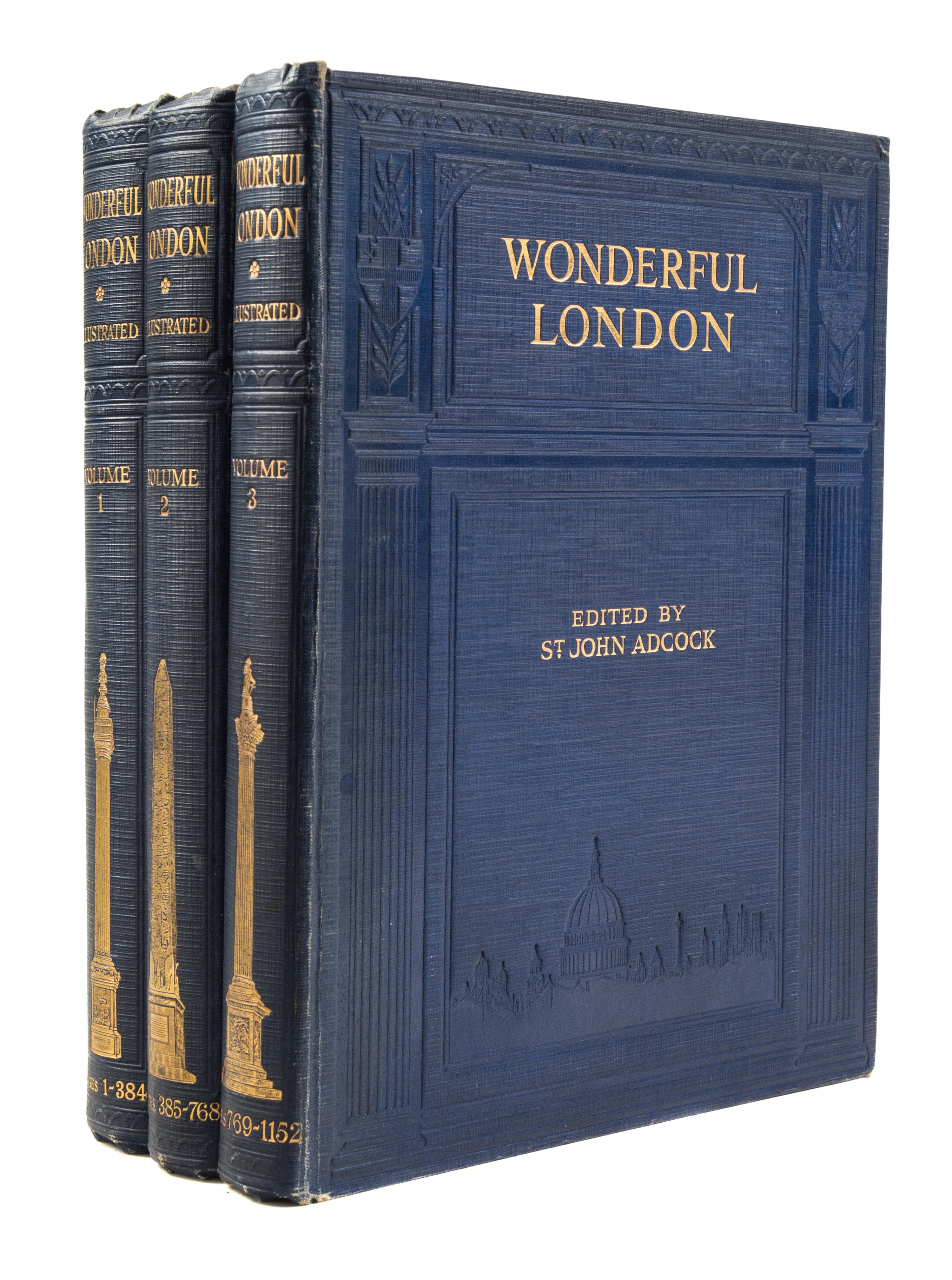 WONDERFUL LONDON. Edited by John Abcock. London, n.d. 3 vols.