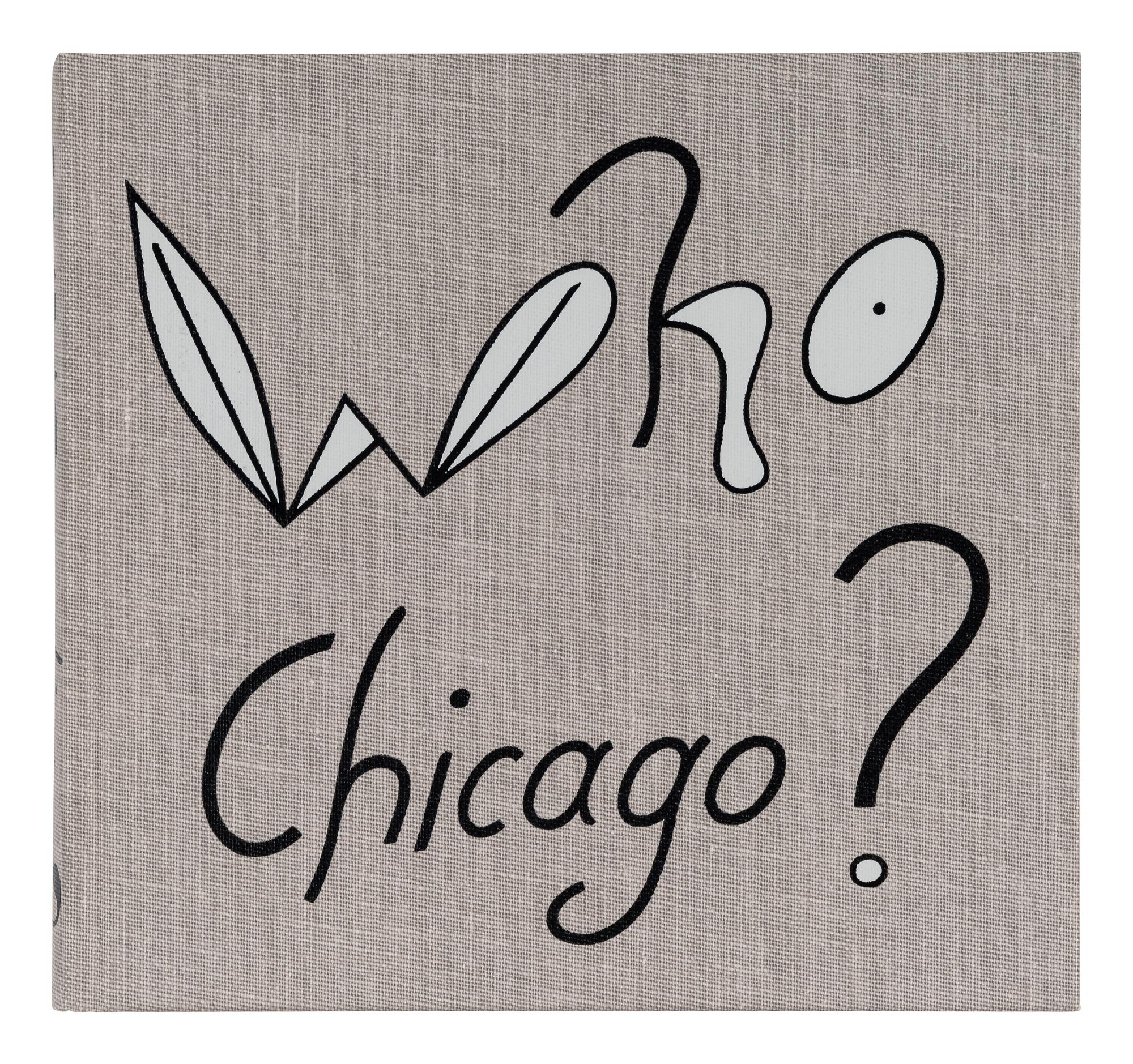 Various authors. Who Chicago? An Exhibition of Contemporary Imagists. England, 1980. Together with a Jim Nutt etching.