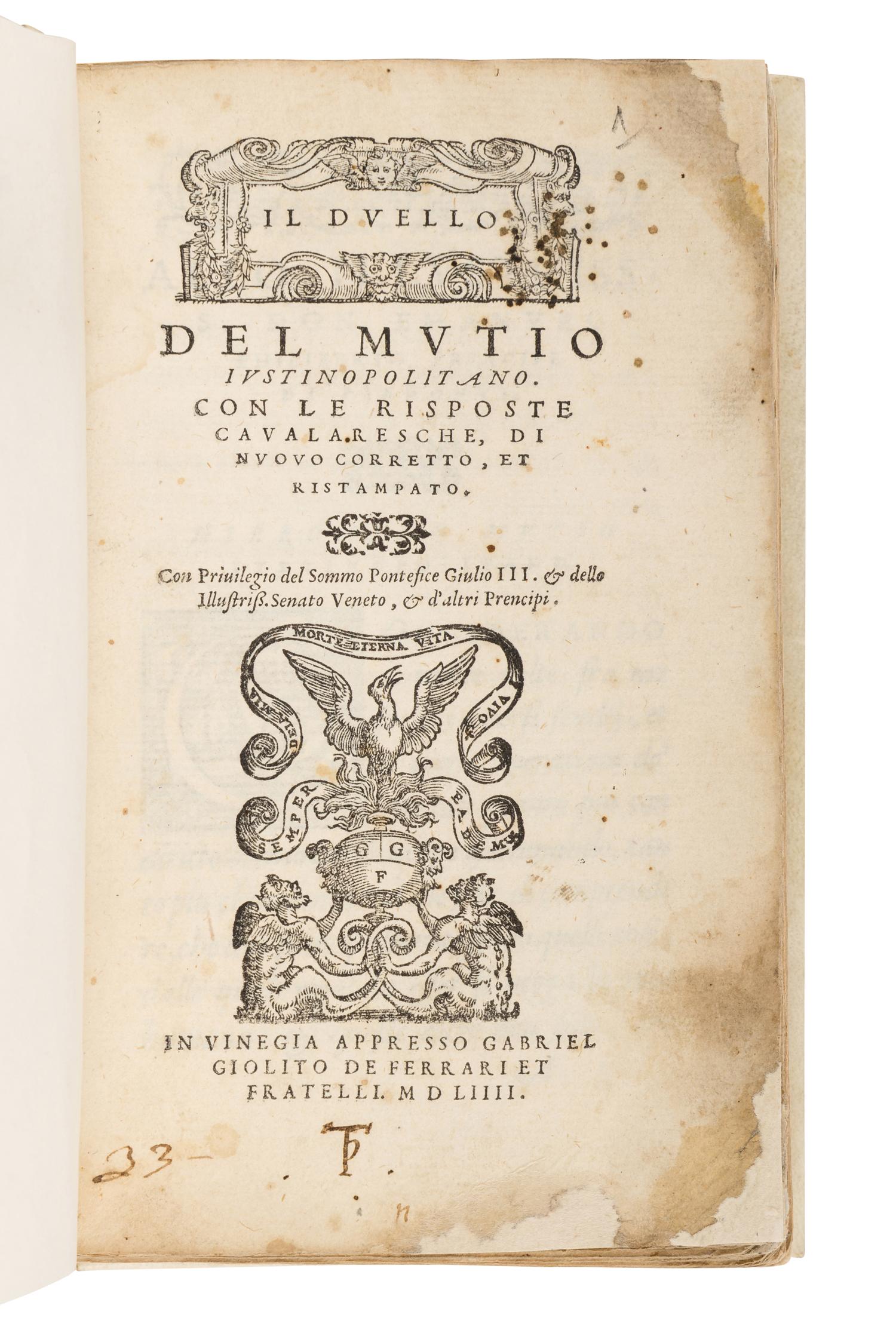 MUZIO, Girolamo (1496-1576). Il Duello del Mutio Justinopolitano . -- Le Riposte Cavalleresche del Mutio Justinopolitano . Venice: Gabriel Giolito et fratelli, 1554.