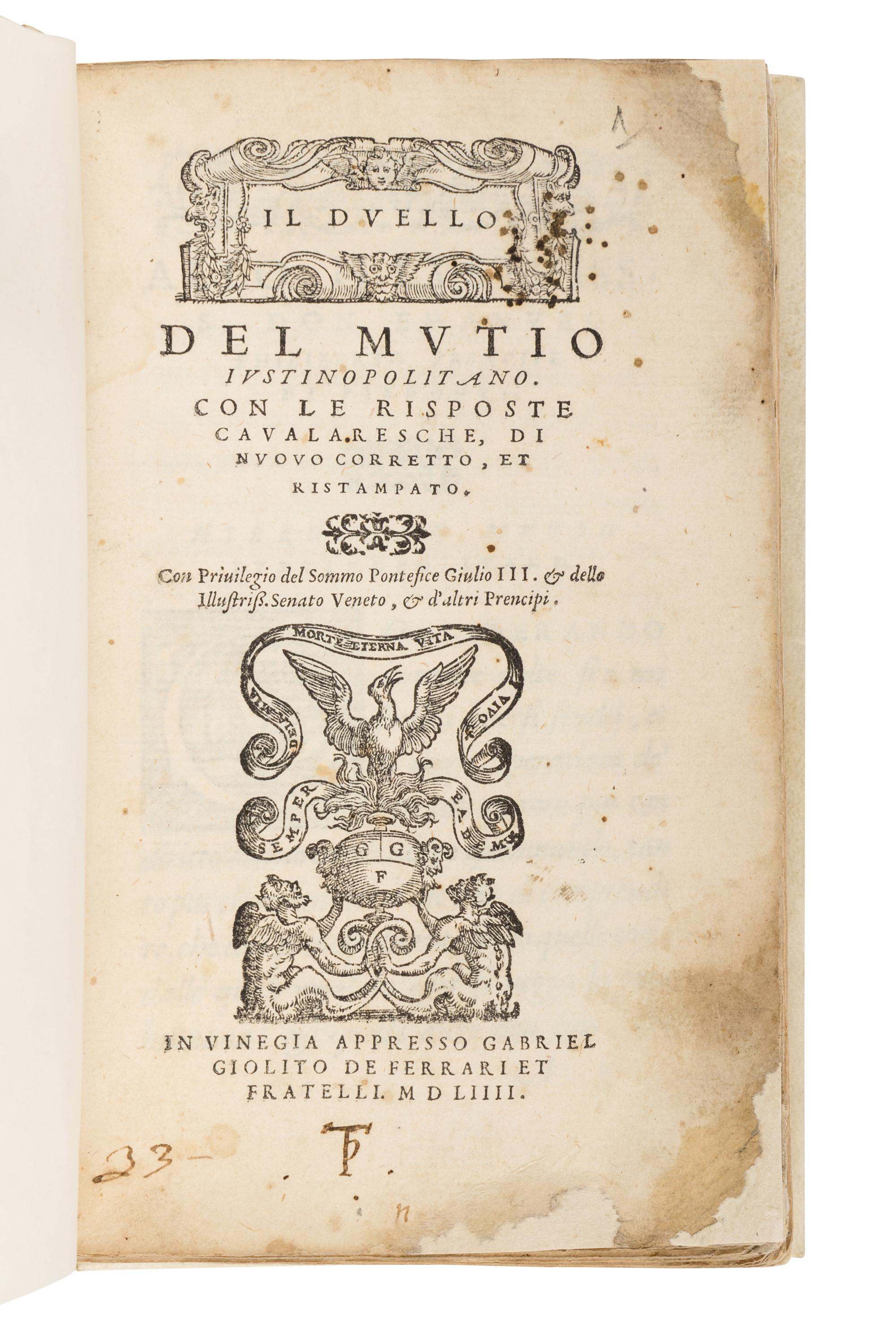 MUZIO, Girolamo (1496-1576). Il Duello del Mutio Justinopolitano . -- Le Riposte Cavalleresche del Mutio Justinopolitano . Venice: Gabriel Giolito et fratelli, 1554.