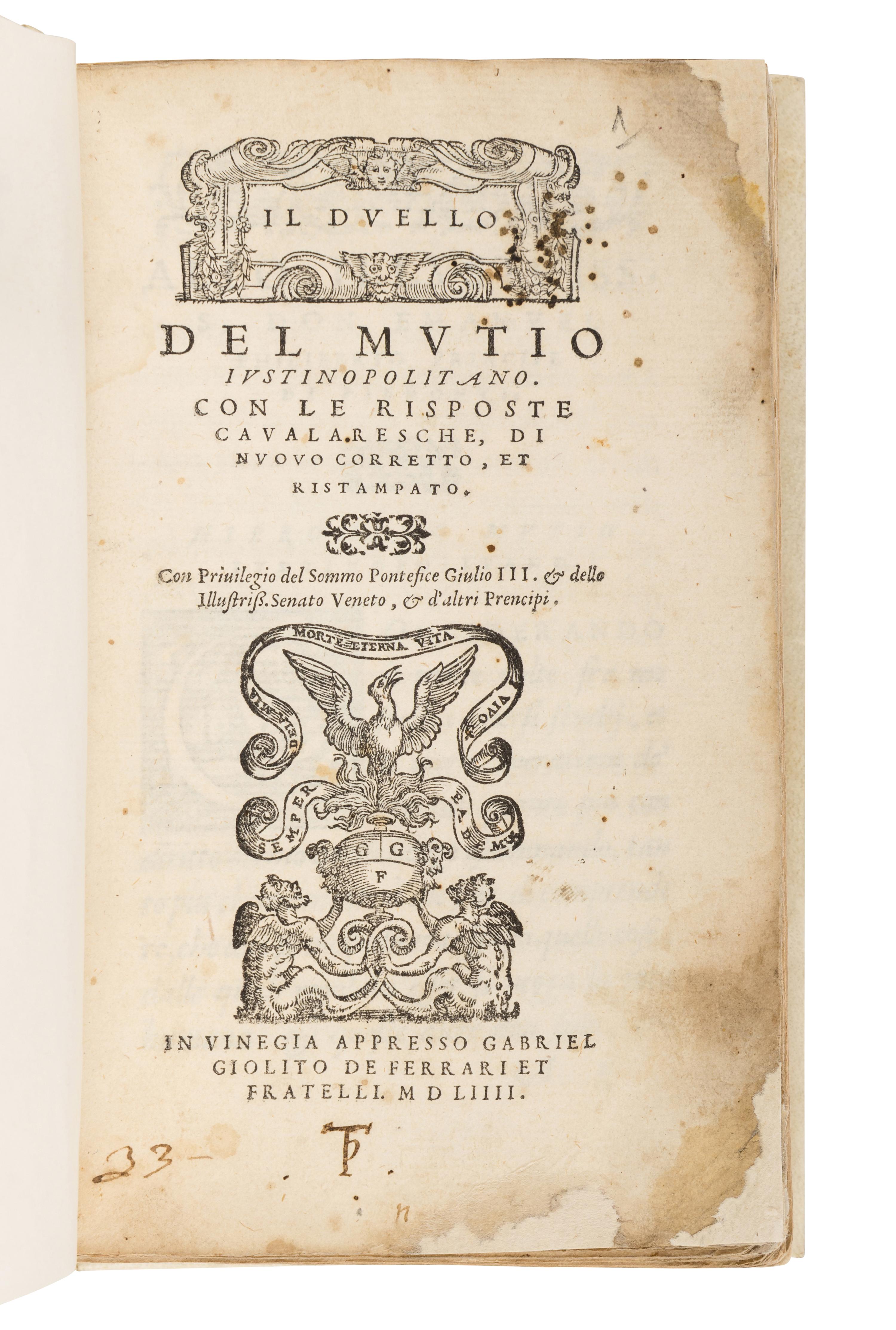 MUZIO, Girolamo (1496-1576). Il Duello del Mutio Justinopolitano . -- Le Riposte Cavalleresche del Mutio Justinopolitano . Venice: Gabriel Giolito et fratelli, 1554.