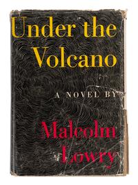 LOWRY, Malcolm (1909-1957). Under the Volcano. New York: Reynal and Hitchcock,1947.
