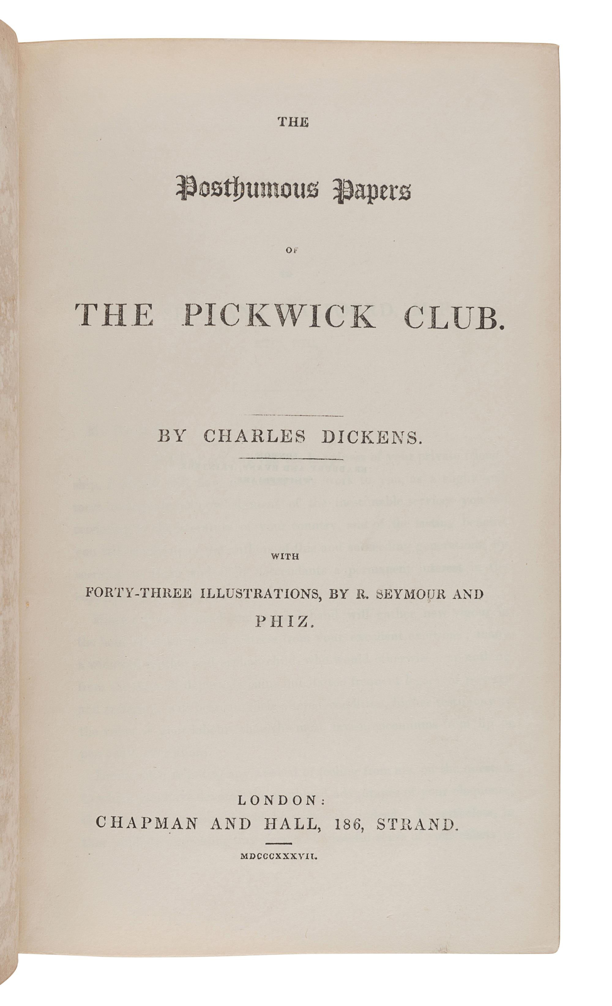 DICKENS, Charles (1812-1870). The Posthumous Papers of the Pickwick Club . London: Chapman and Hall, 1837. [ Bound with :] PAILTHORPE, Frederick W. 24 Illustrations to the “Pickwick Club.” London: Robson and Kerslake, 1882.