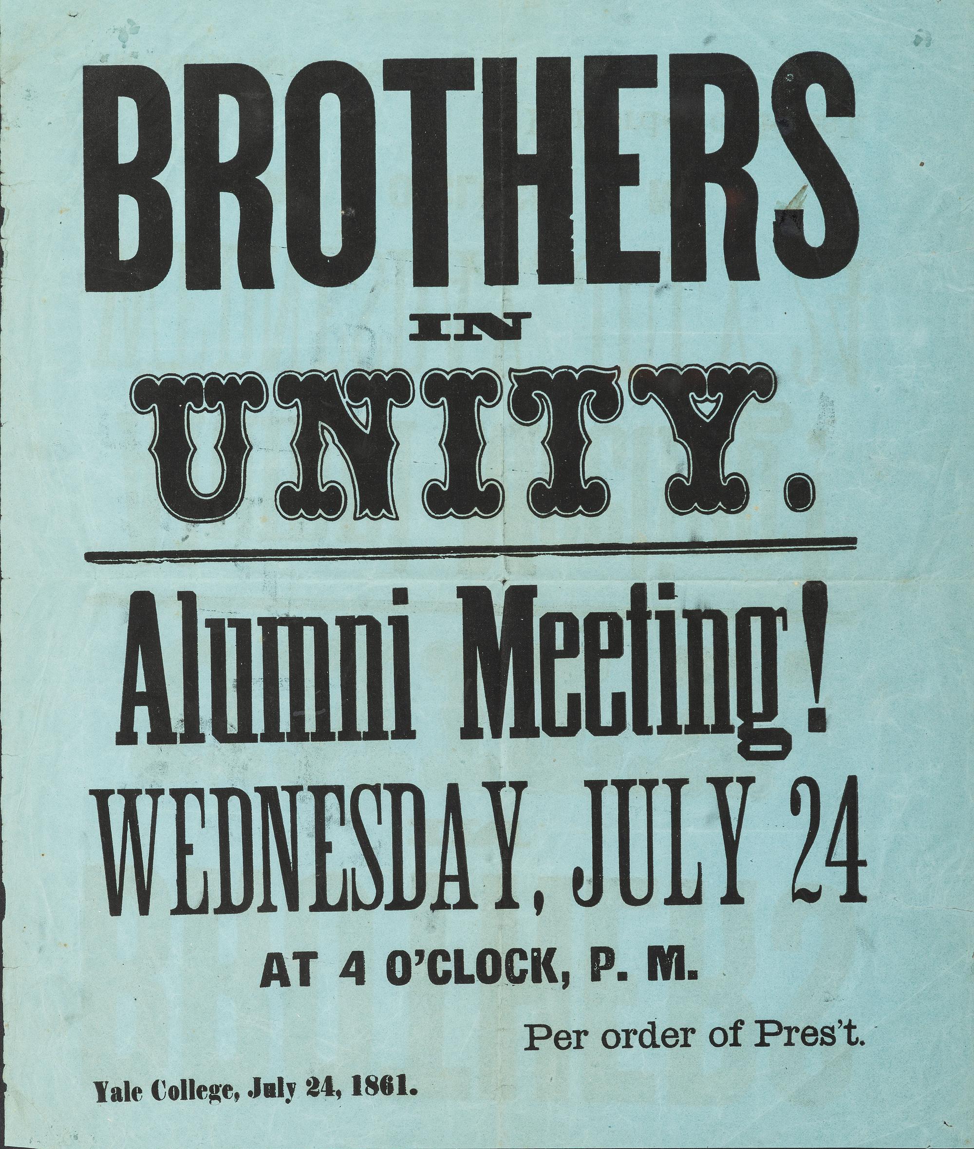 [CIVIL WAR]. Brothers in Unity. Alumni Meeting!...Per Order of Pres't . [New Haven, CT]: Yale College, 24 July 1861.