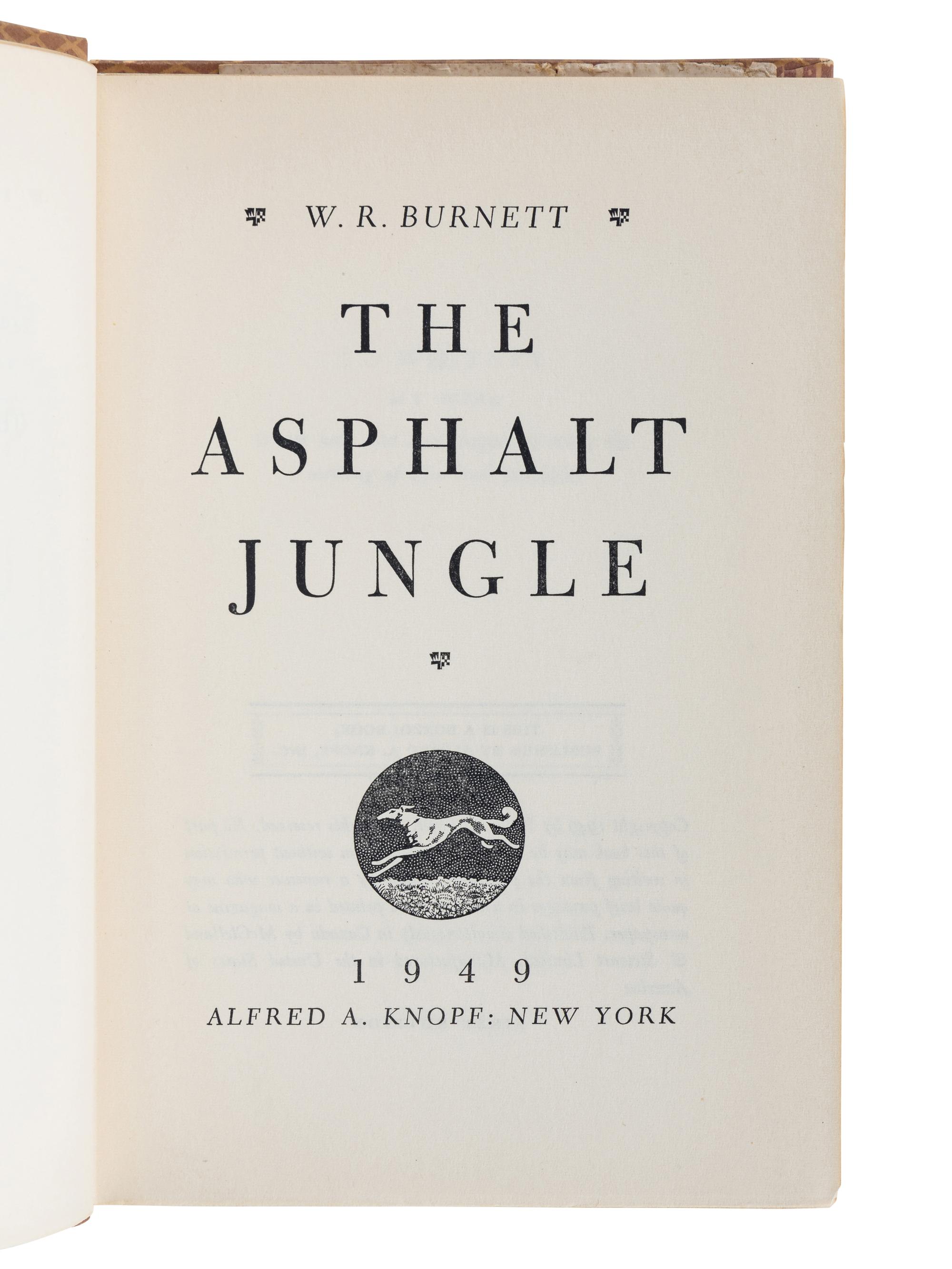 BURNETT, W. R. (1899-1982). The Asphalt Jungle . New York: Alfred A. Knopf, 1949.
