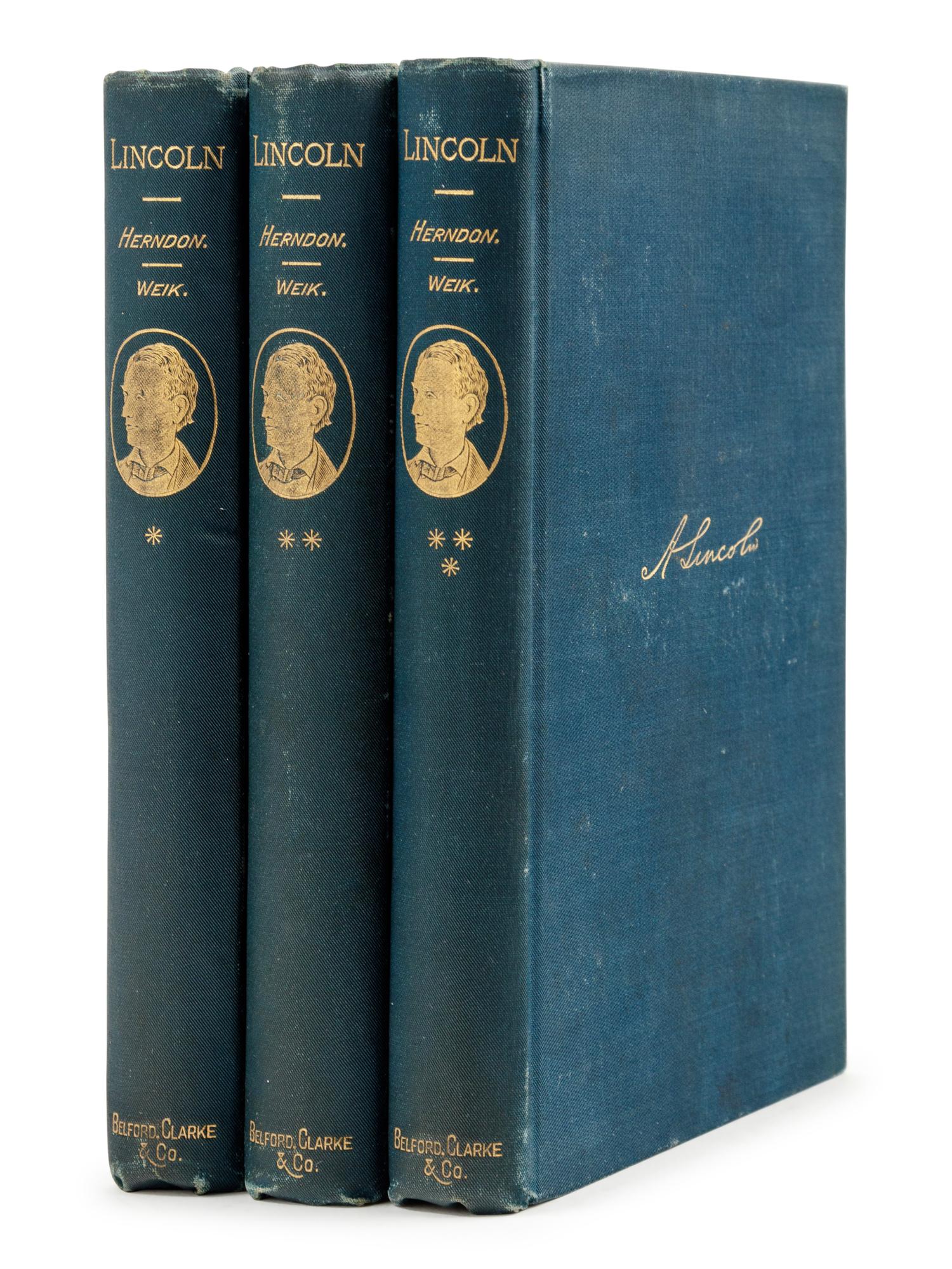 [LINCOLN, Abraham]. HERNDON, William H. (1818-1891) and Jesse William WEIK (1857-1930). Herndon’s Lincoln: The True Story of a Great Life . Chicago, New York, and San Francisco: Bedford, Clarke & Company, 1889.