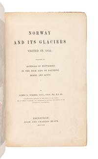 FORBES, James David (1809-1868). Norway and Its Glaciers Visited in 1851; followed by Journals of Excursions in the High Alps of Dauphi