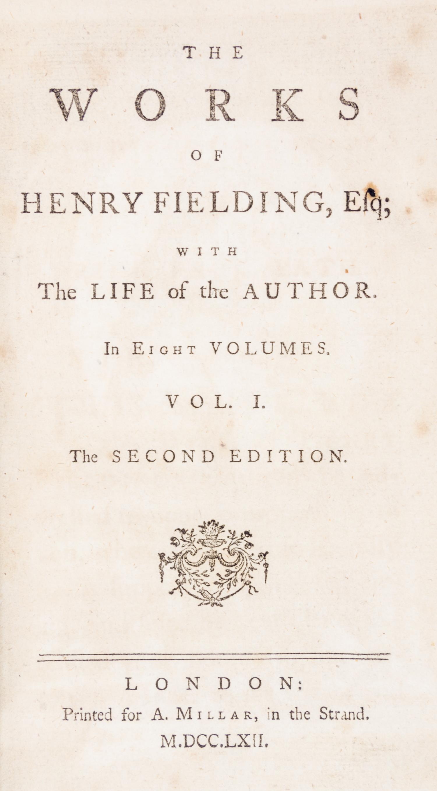 FIELDING, HENRY. The Works of Henry Fielding, Esq..with the Life of the Author. London, 1762. 8 vols.
