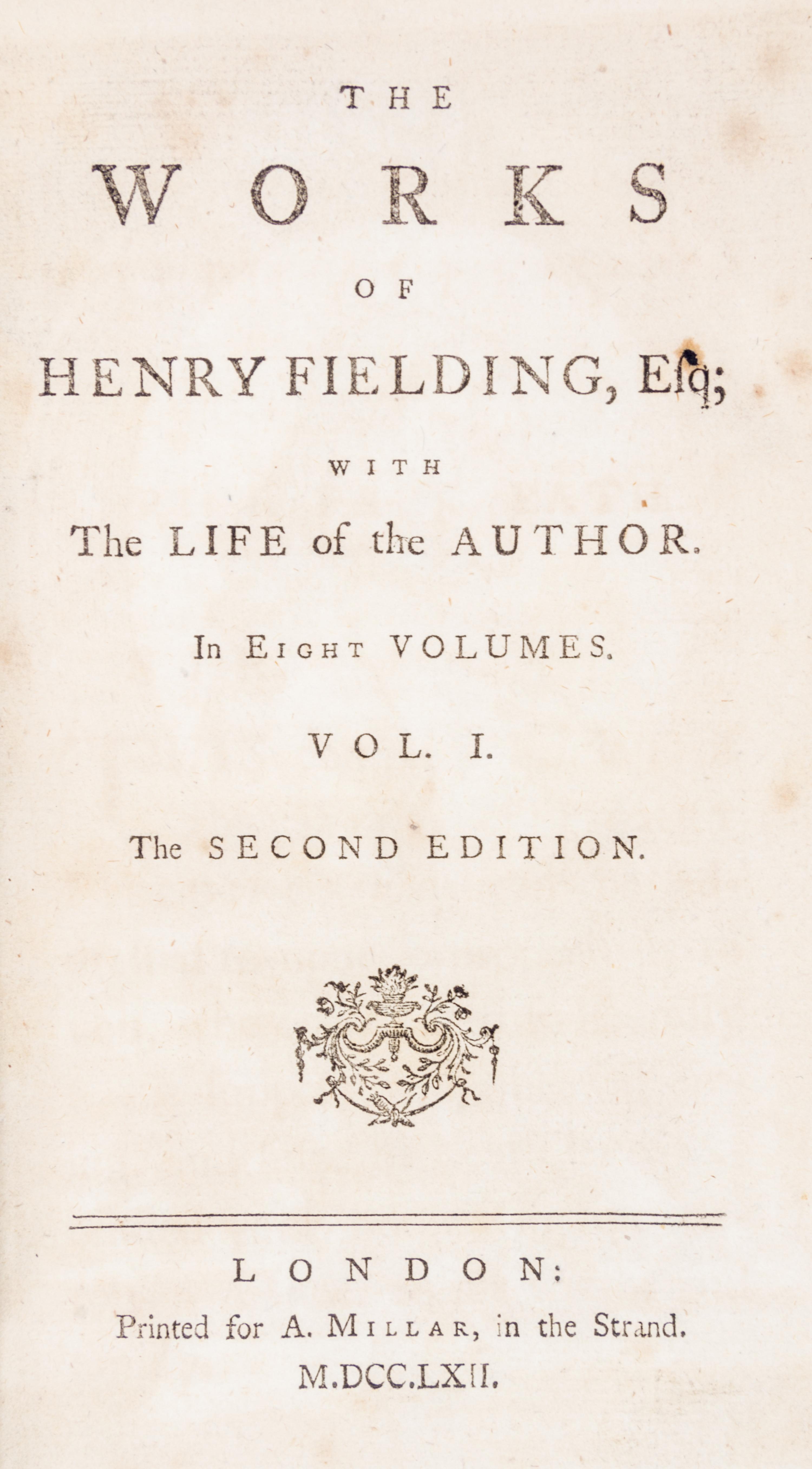 FIELDING, HENRY. The Works of Henry Fielding, Esq..with the Life of the Author. London, 1762. 8 vols.