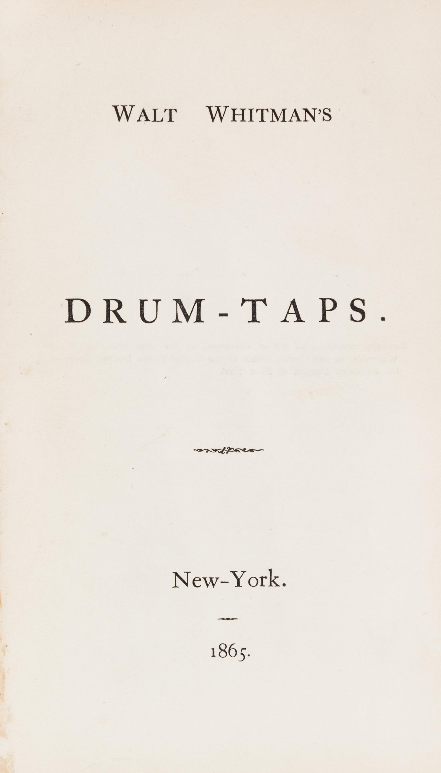 WHITMAN, WALT. Drum Taps. New York, 1865. First edition, second issue, with "Sequel to Drum Taps."