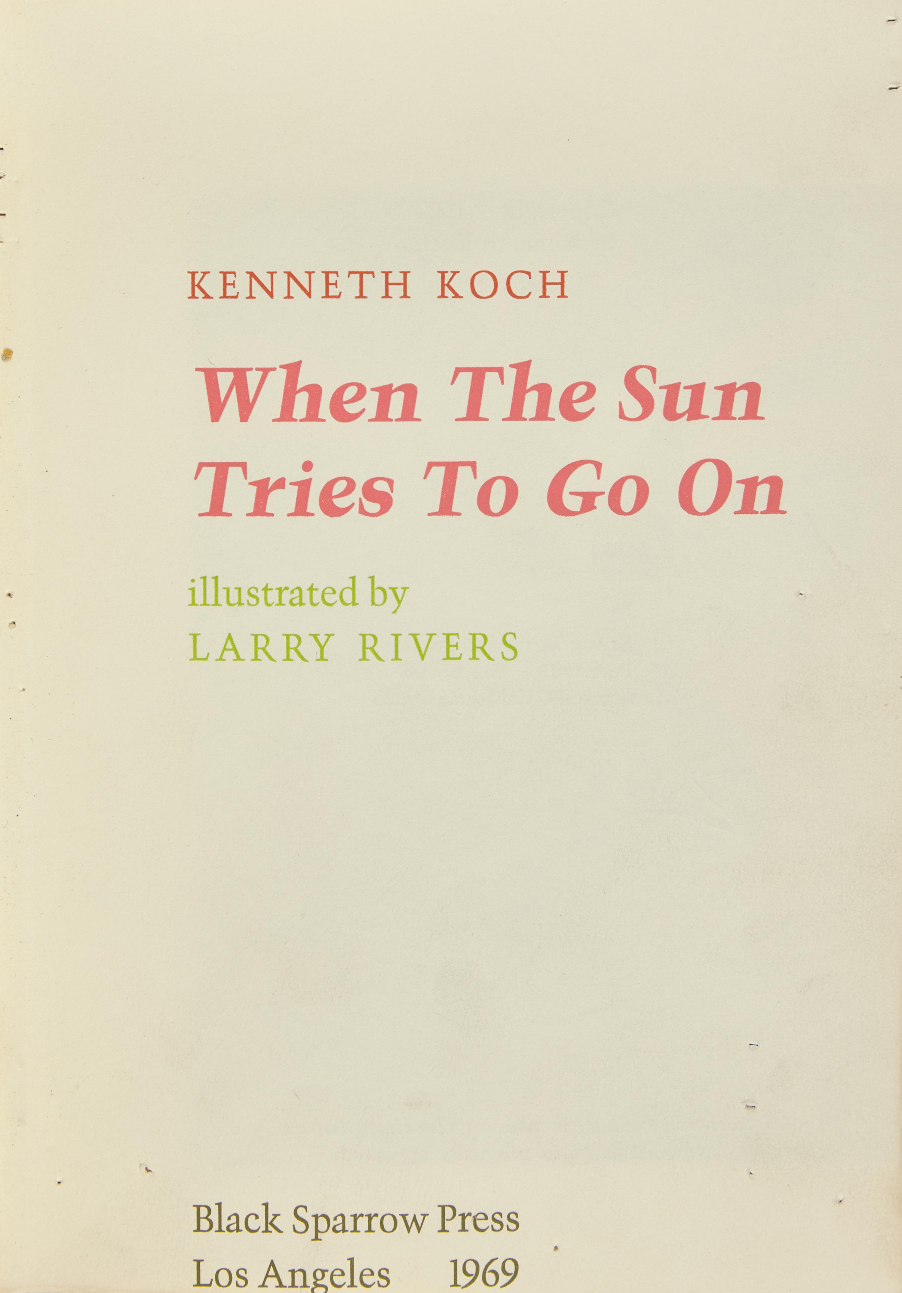 [Literature] [Rivers, Larry] Koch, Kenneth. When the Sun Tries to Go On