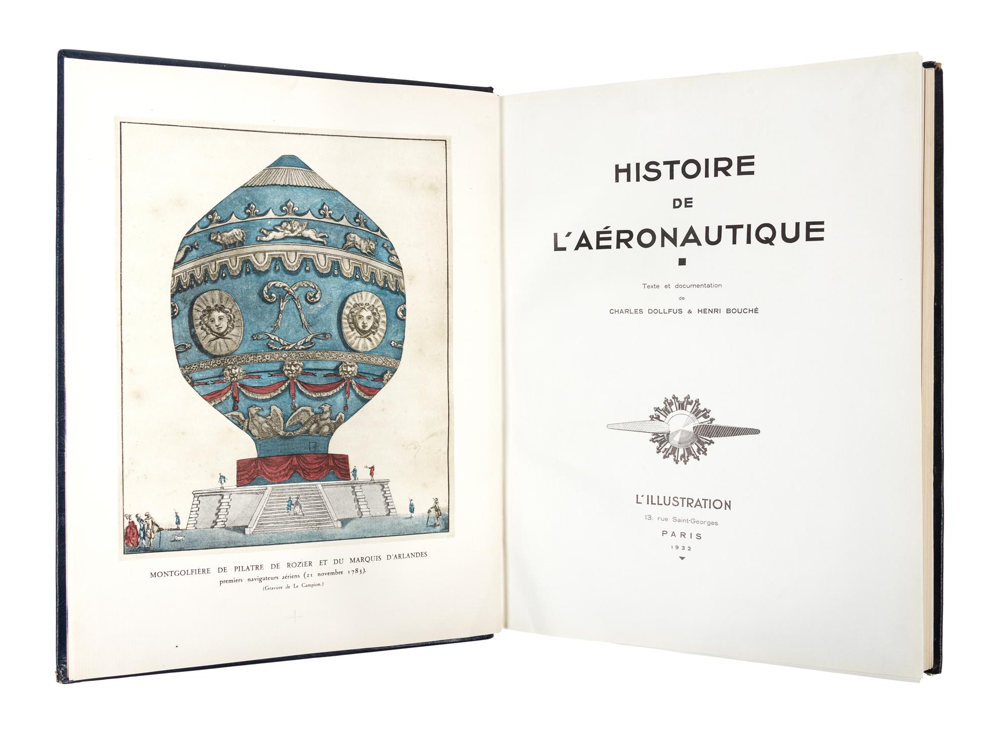 DOLLFUS, Charles (1893-1981); and BOUCHÉ, Henri (1893-1970). Histoire de L'Aéronautique. Paris: L'Illustration, 1932.
