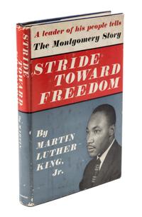 (AFRICAN-AMERICANA) KING JR., MARTIN LUTHER. Stride Toward Freedom: The Montgomery Story. New York, 1958. Later printing. Signed.