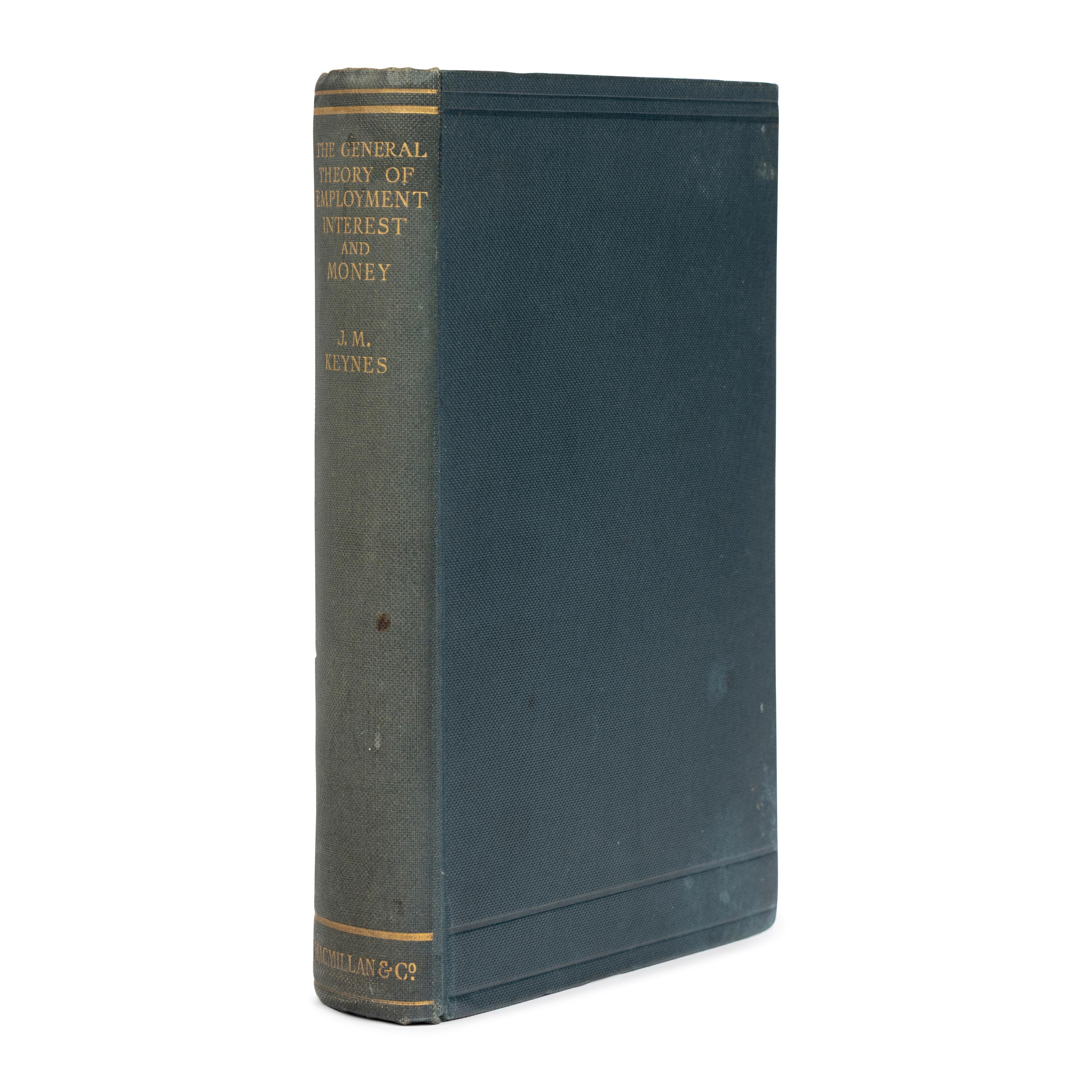 [Economics]. Keynes, John Maynard (1883-1946). The General Theory of Employment, Interest and Money . London: Macmillan, 1936.