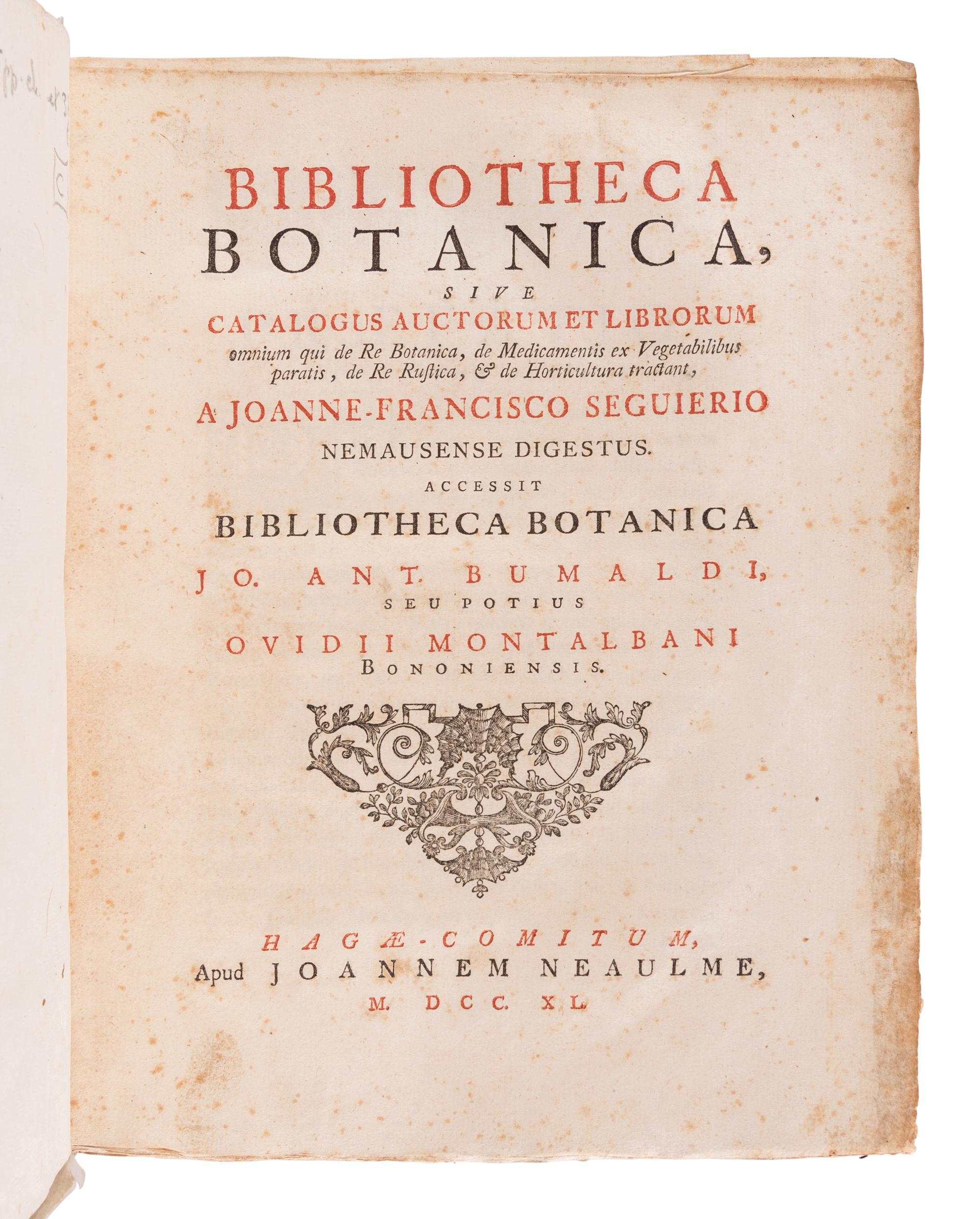 SÉGUIER, François (1703-1784). Bibliotheca Botanica sive catalogus auctorum et librorum omnium qui de re botanica...tractant . The Hague: Jean Neaulme, 1740.