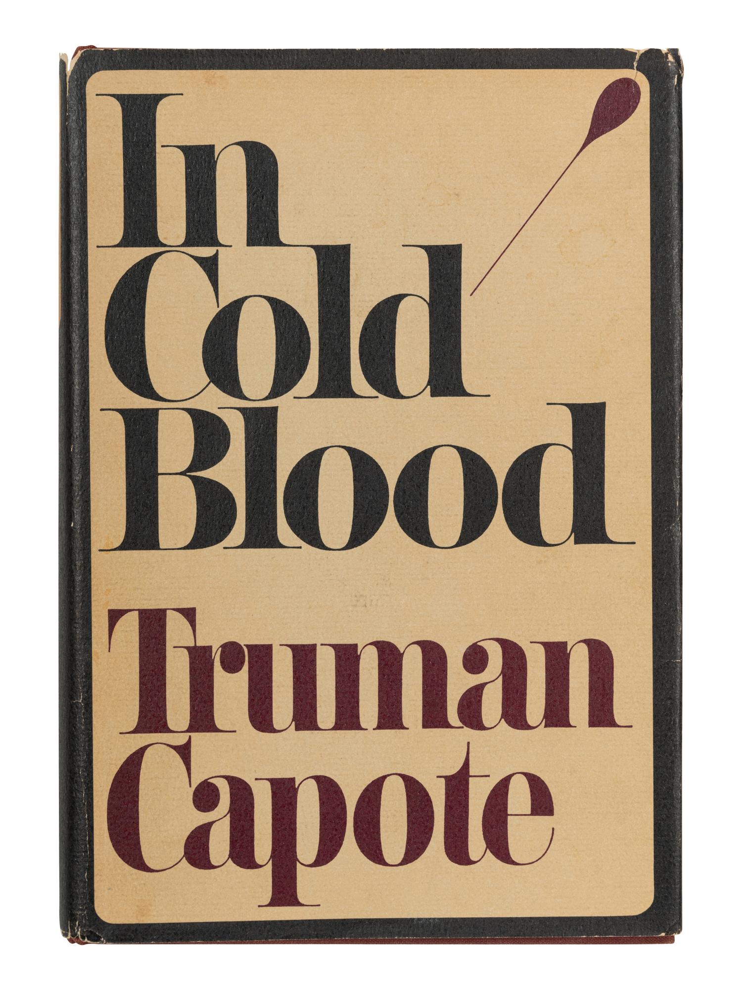 CAPOTE, Truman (1924-1984). In Cold Blood . New York: Random House, 1965.