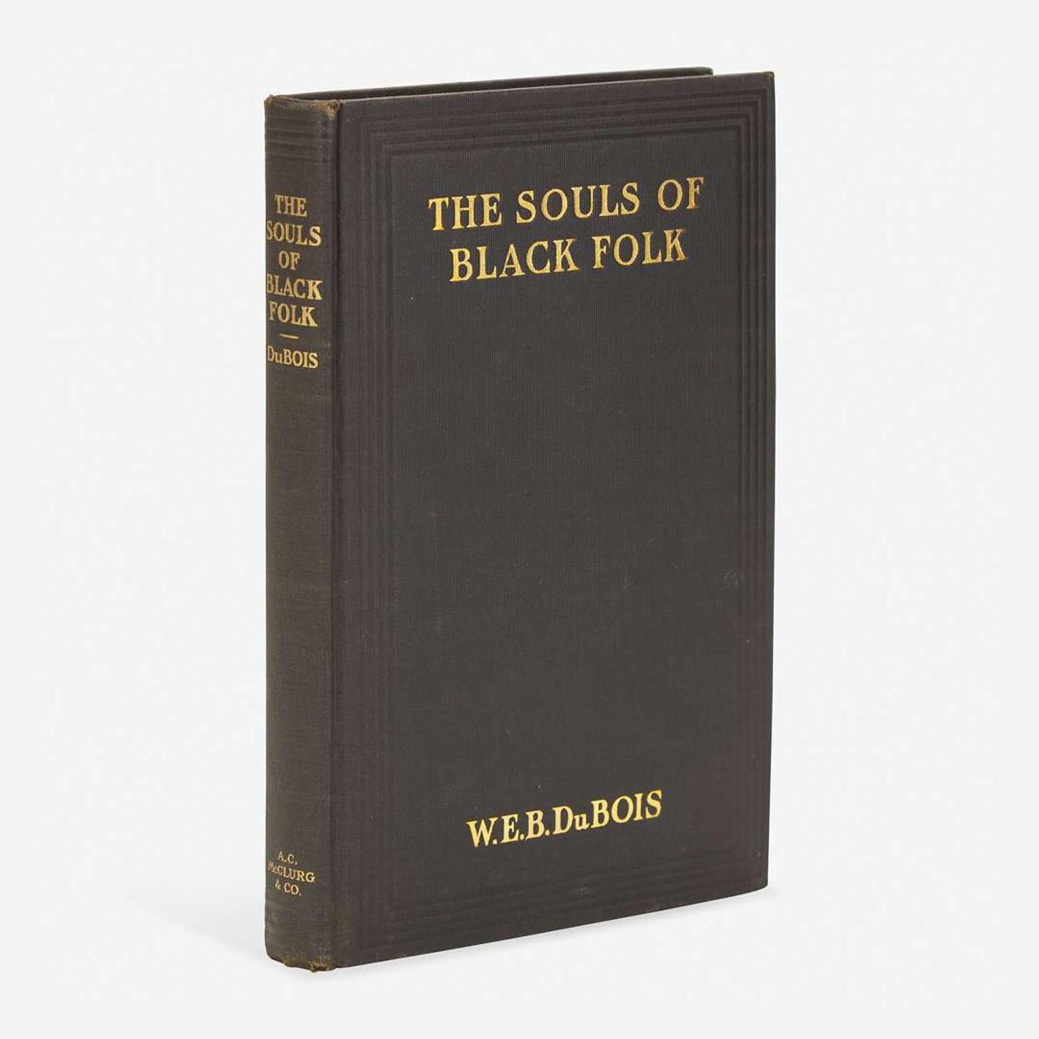 [African-Americana] Du Bois, W.E.B. The Souls of Black Folk, Essays and Sketches
