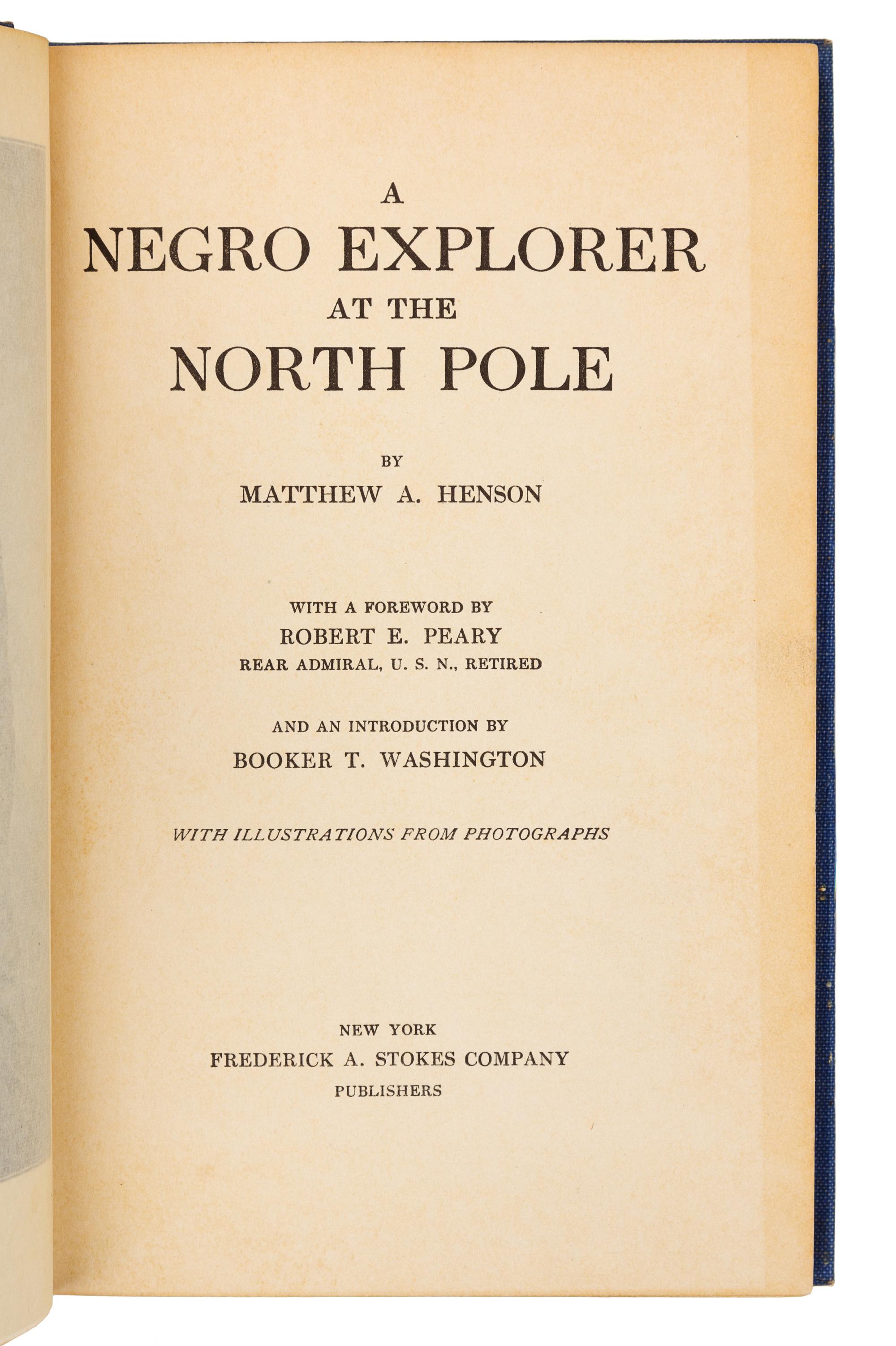 HENSON, Matthew A. (1866-1955). A Negro Explorer at the North Pole. New York: Frederick A. Stokes, 1912.