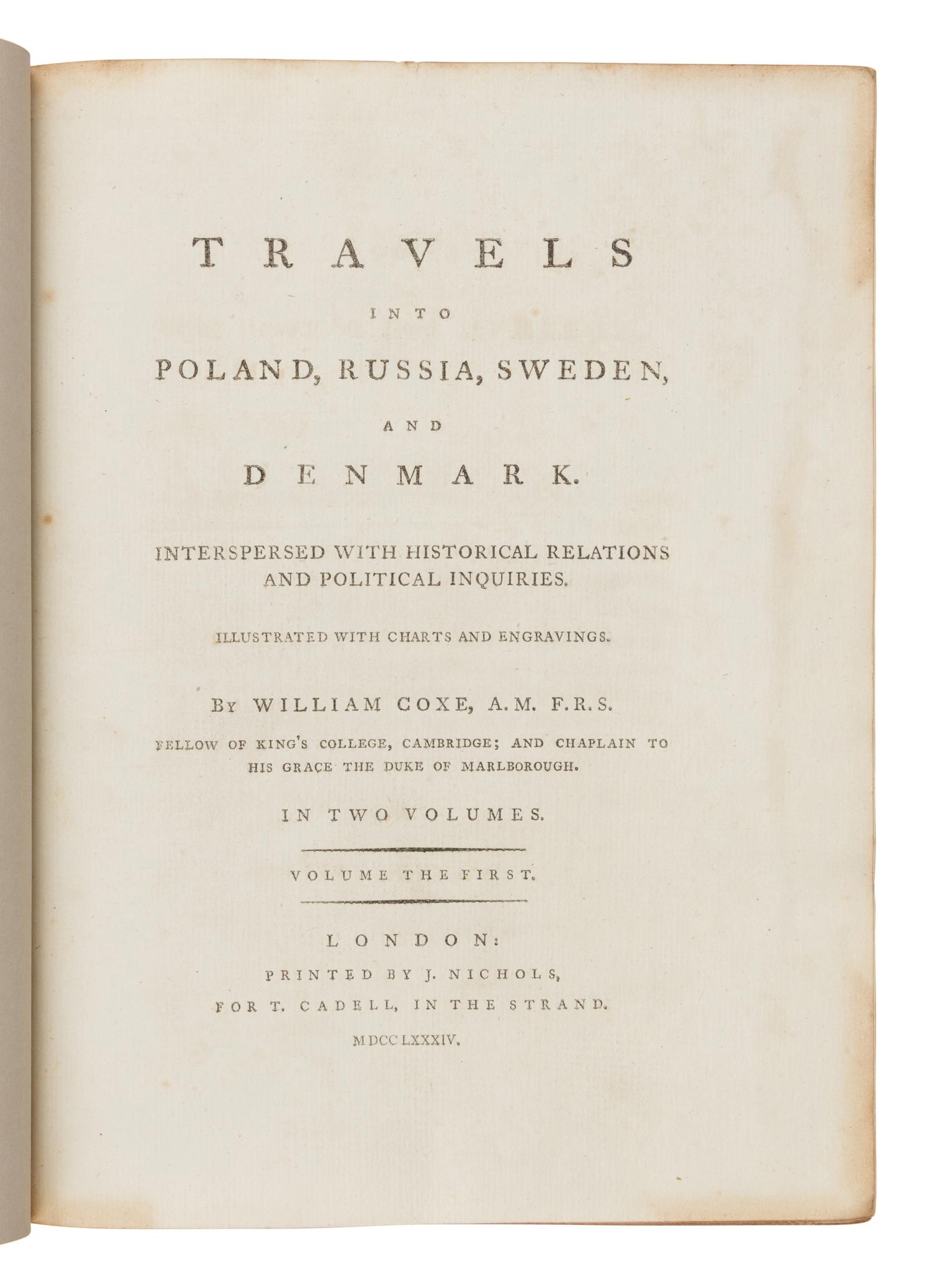 [Travel & Exploration]. Coxe, William (1748-1828). Travels into Poland, Russia, Sweden, and Denmark . London: J. Nichols for T. Cadell, 1784.