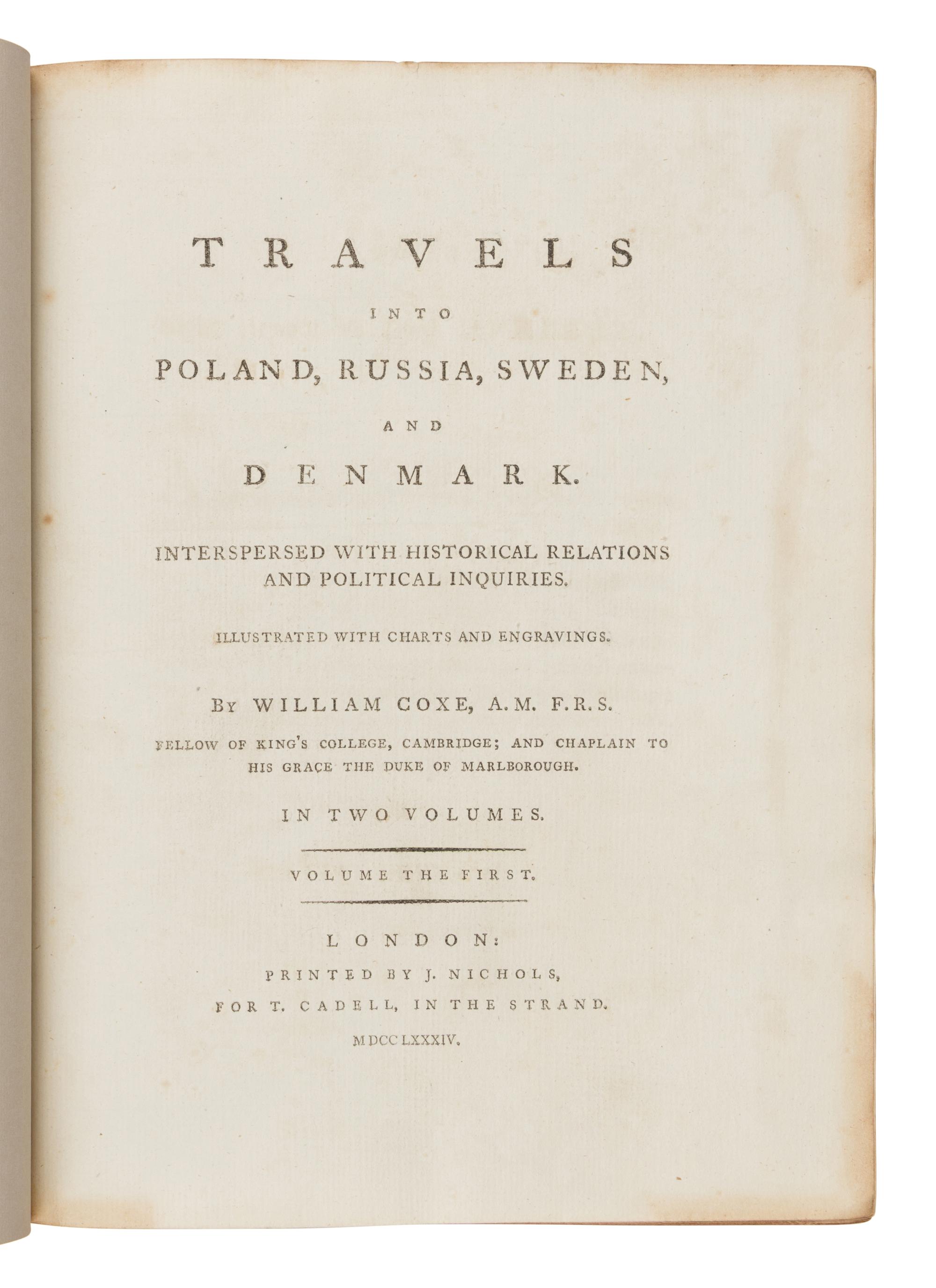 [Travel & Exploration]. Coxe, William (1748-1828). Travels into Poland, Russia, Sweden, and Denmark . London: J. Nichols for T. Cadell, 1784.