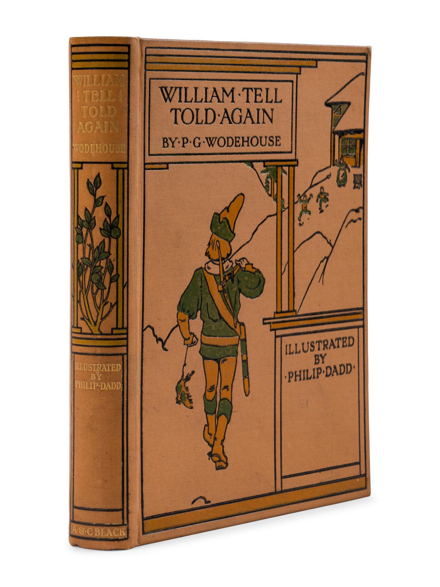 WODEHOUSE, P.G. (1881-1975). William Tell Told Again . London: Adam and Charles Black, 1904.