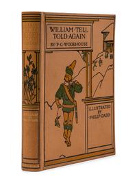 WODEHOUSE, P.G. (1881-1975). William Tell Told Again . London: Adam and Charles Black, 1904.