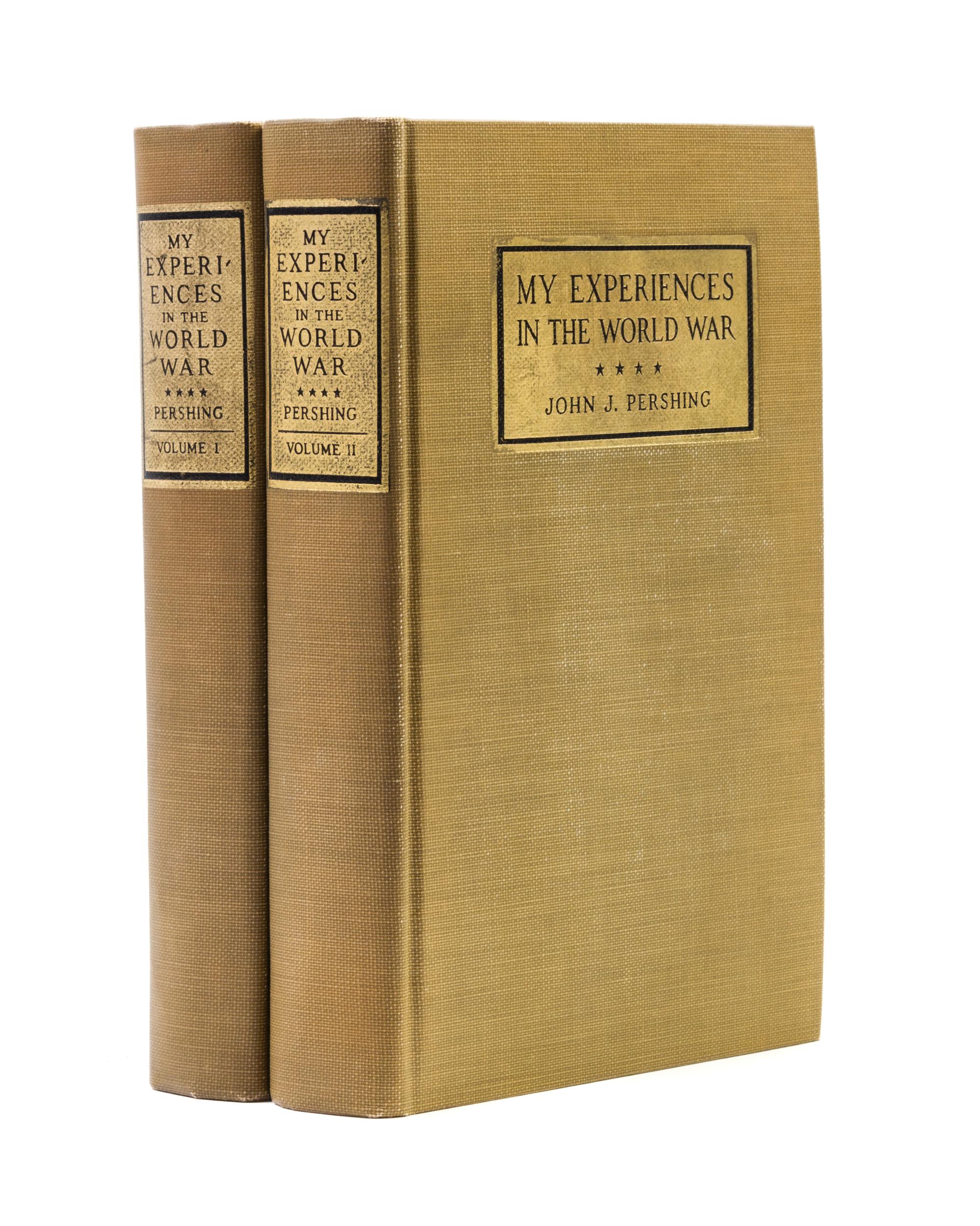 PERSHING, JOHN J. My Experiences in the World War. New York, 1931. 2 vols. Autograph edition, signed by Pershing.