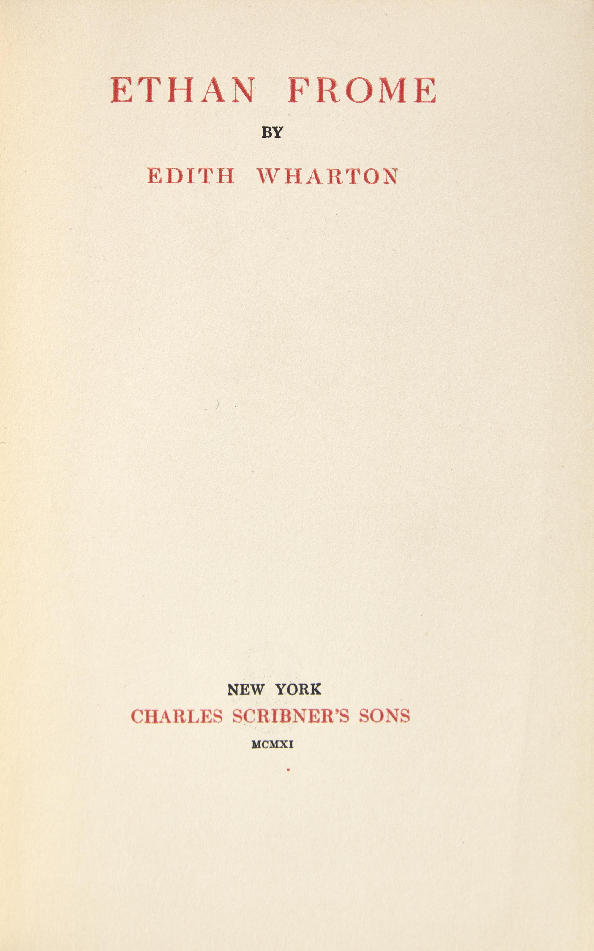 WHARTON, Edith (1862-1937). Ethan Frome. New York: Charles Scribner's Sons, 1911.