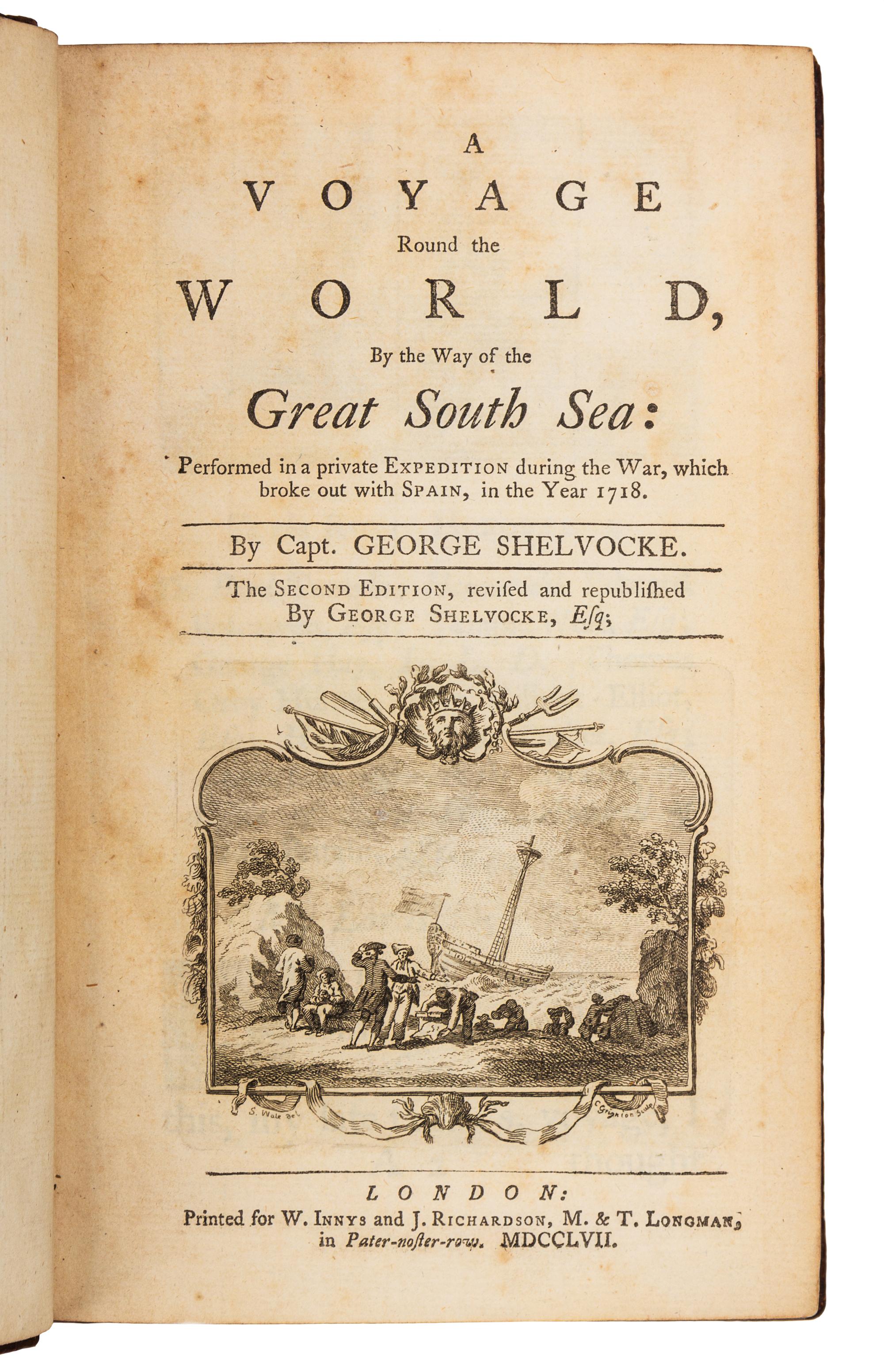 SHELVOCKE, George, Captain (1675-1742). A Voyage Round the World, By the Way of the Great South Sea: performed in a private Expedition