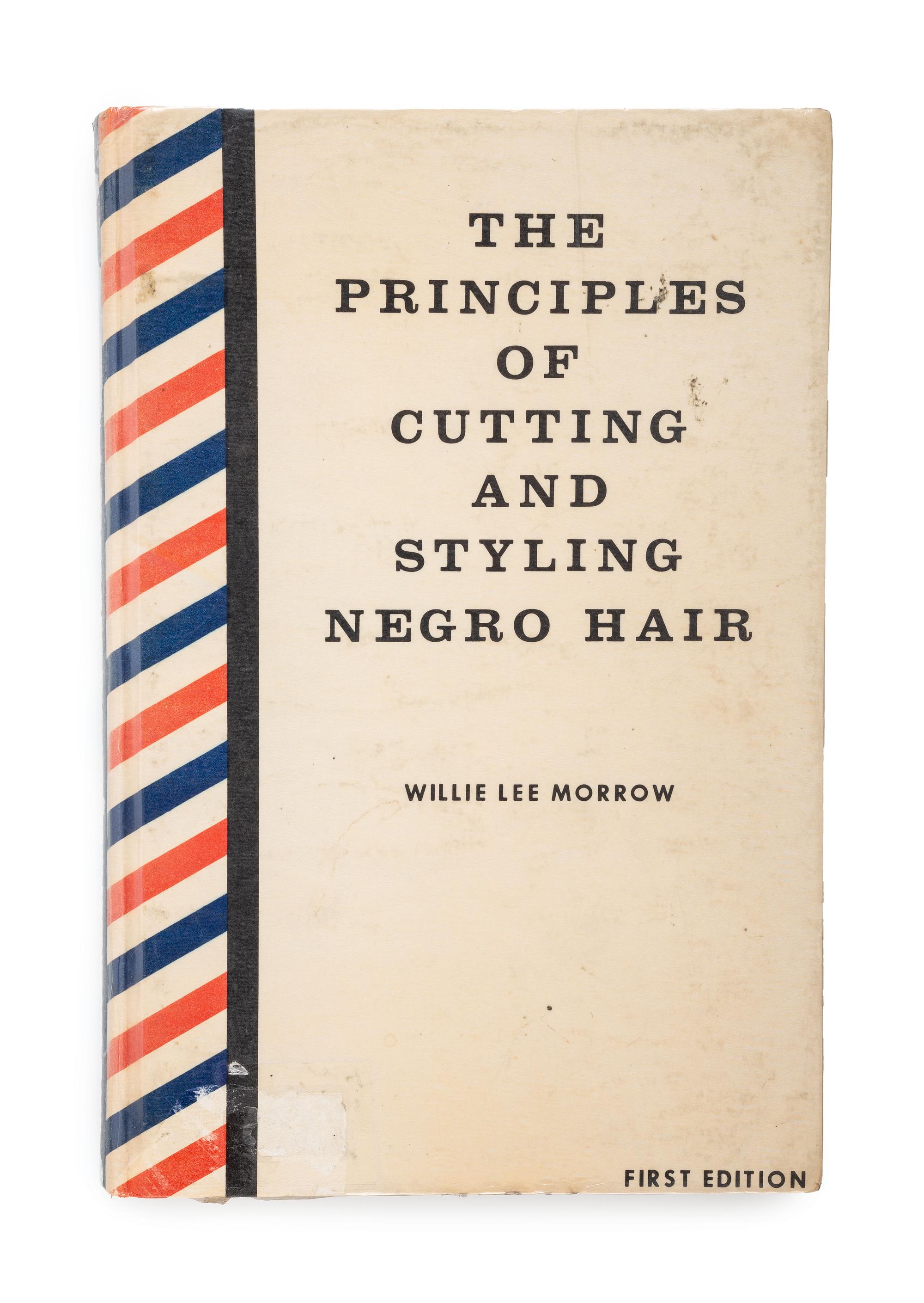 [BUSINESS -- BEAUTY]. MORROW, Willie Lee (1939-2022). The Principles of Cutting and Styling Negro Hair. San Diego: Morrow Publications, 1966.