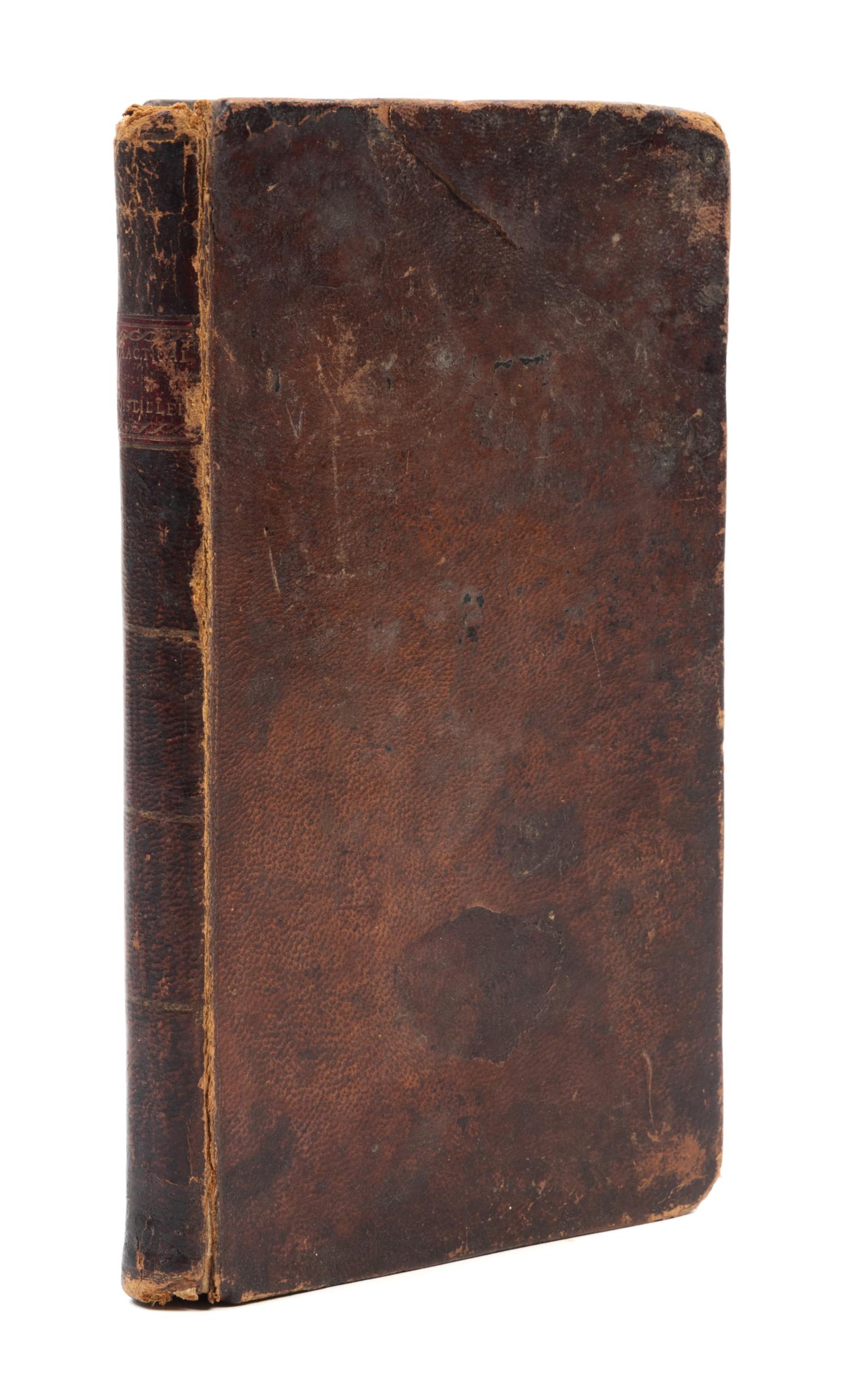 McHARRY, Samuel. The Practical Distiller: or an Introduction to Making Whiskey. Harrisburgh, PA: John Wyeth, 1809.