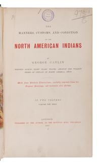 [AMERICANA]. CATLIN, George (1796-1872). Letters and Notes on the Manners, Customs, and Condition of the North American Indians . [Edinburgh and London: W. and A.K. Johnston, ca 1892].