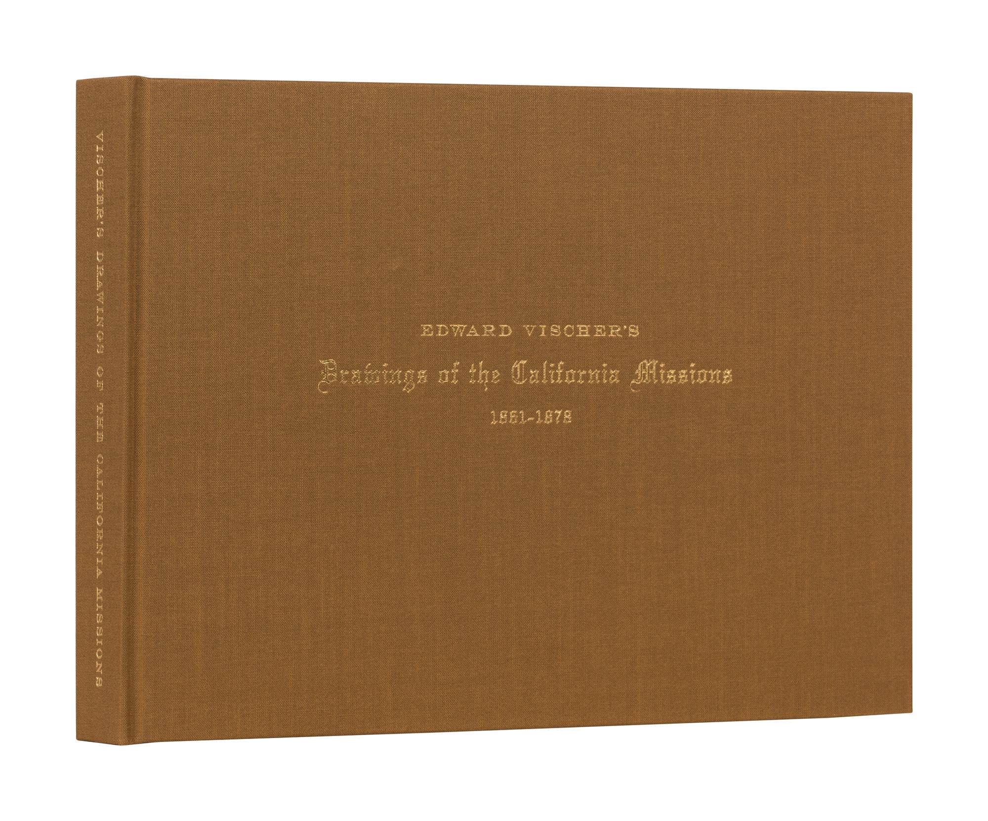 [BOOK CLUB OF CALIFORNIA – ARION PRESS]. VAN NOSTRAND, Jeanne. Edward Vischer’s Drawings of the California Missions 1861-1878. San Francisco: The Book Club of California, 1982.