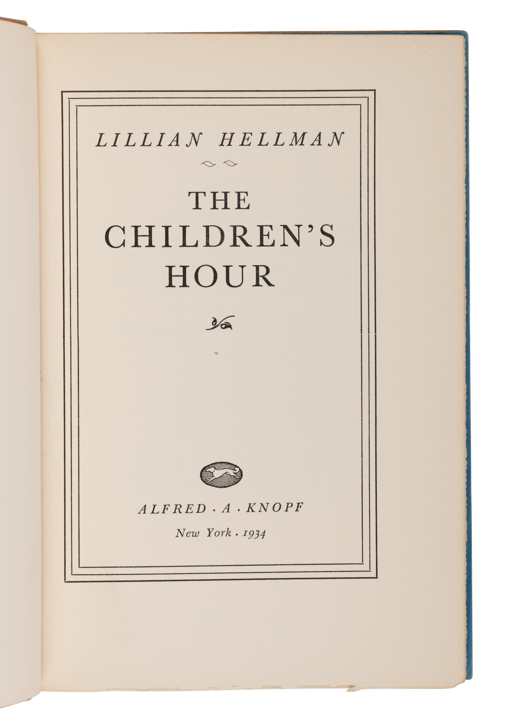 HELLMAN, Lillian (1905-1984). The Children's Hour . New York: Alfred A. Knopf, 1934.