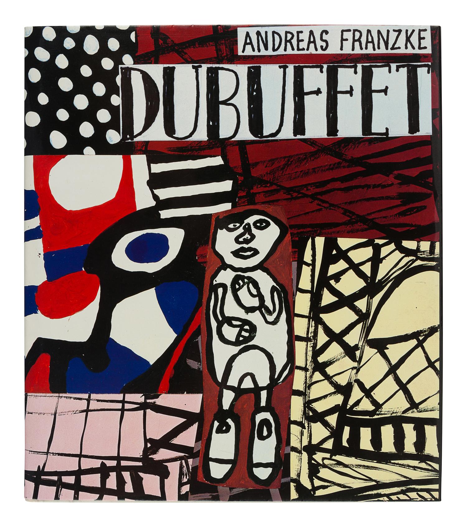 [DUBUFFET, Jean (1901-1985)]. FRANKZKE, Andreas. Dubuffet. New York: Harry N. Abrams Inc., 1981.