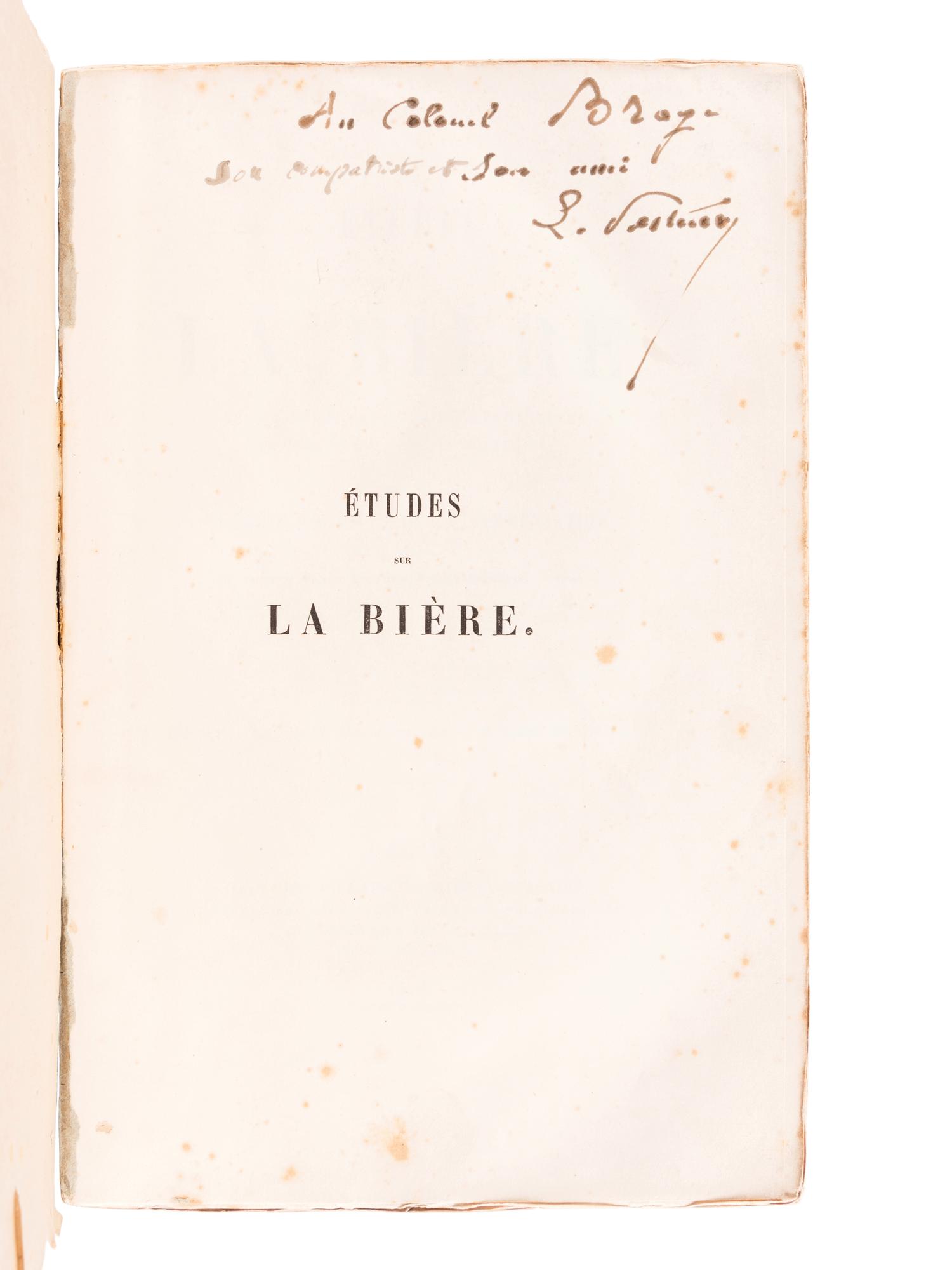 PASTEUR, Louis (1822-1895). Études sur la Bière, ses maladies, causes qui les provoquent, procede pour la rendre inalterable, avec une theorie nouvelle de la fermentation . Paris: Gauthier-Villars, 1876.
