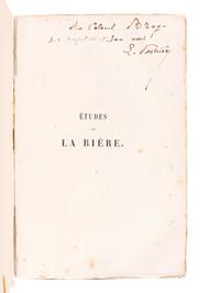 PASTEUR, Louis (1822-1895). Études sur la Bière, ses maladies, causes qui les provoquent, procede pour la rendre inalterable, avec une theorie nouvelle de la fermentation . Paris: Gauthier-Villars, 1876.