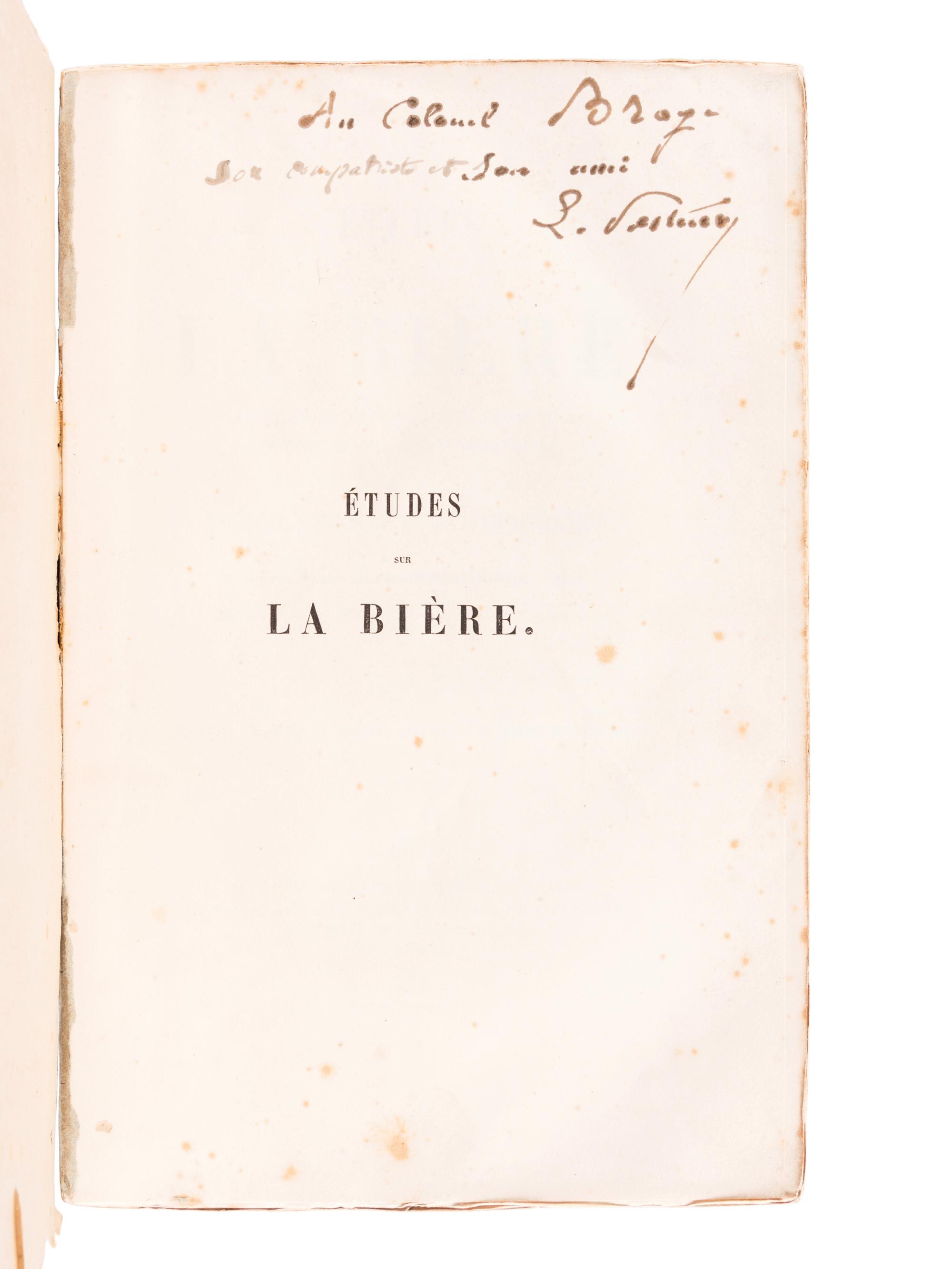 PASTEUR, Louis (1822-1895). Études sur la Bière, ses maladies, causes qui les provoquent, procede pour la rendre inalterable, avec une theorie nouvelle de la fermentation . Paris: Gauthier-Villars, 1876.