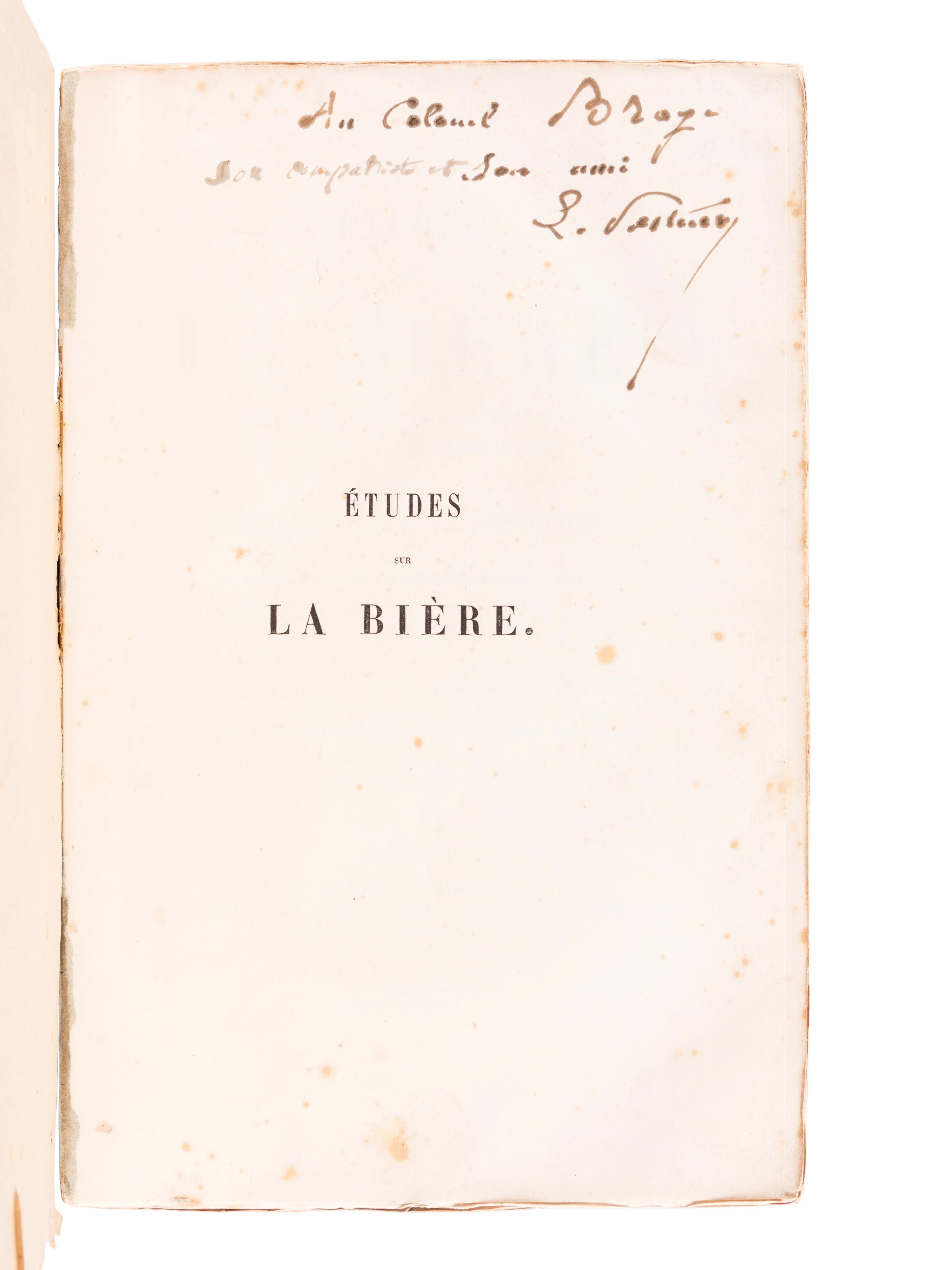 PASTEUR, Louis (1822-1895). Études sur la Bière, ses maladies, causes qui les provoquent, procede pour la rendre inalterable, avec une theorie nouvelle de la fermentation . Paris: Gauthier-Villars, 1876.