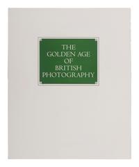 [EARLY PHOTO.] The Golden Age of British Photography Portfolio, 1845–1884 ; printed 1985 (partial).