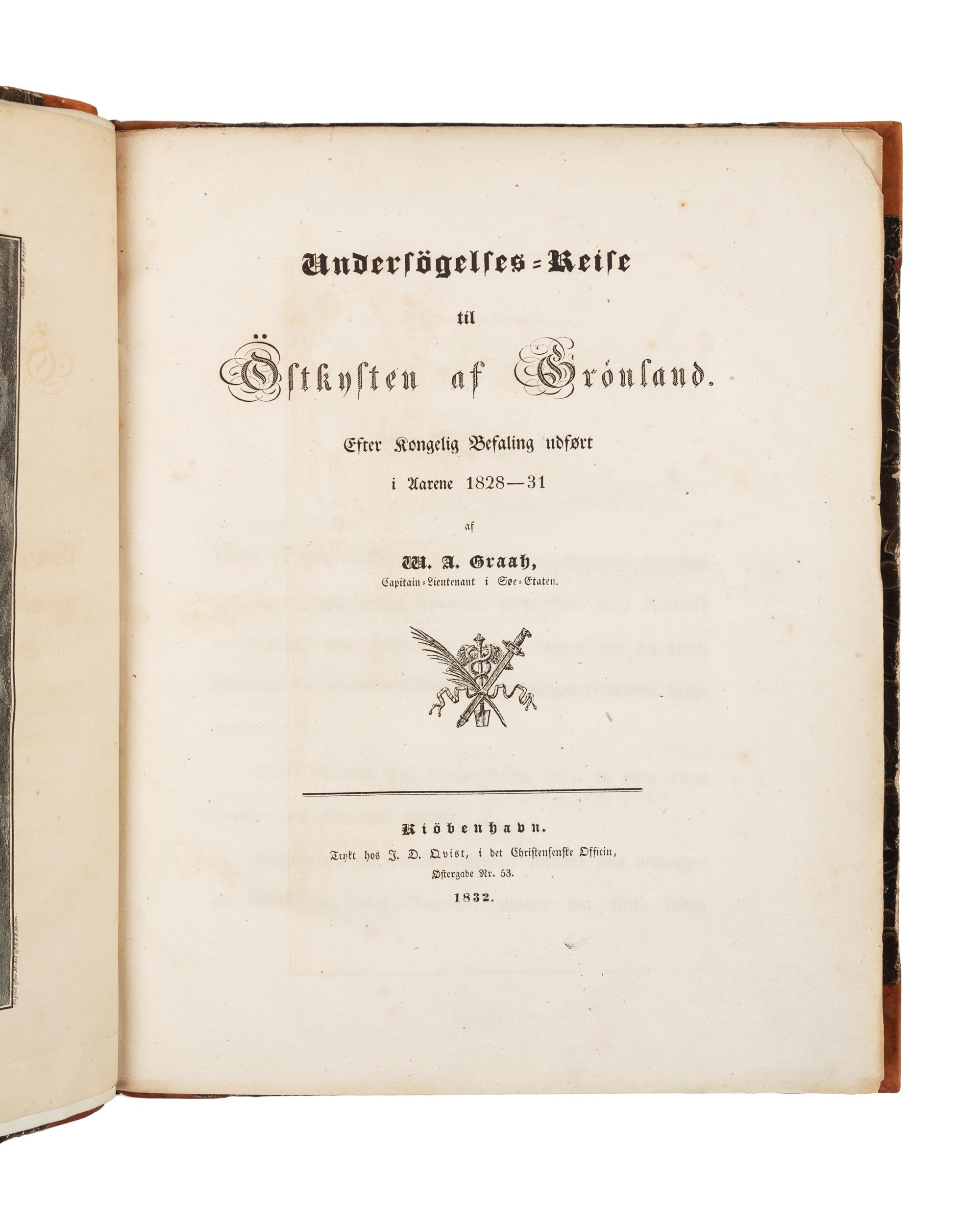 GRAAH, Wilhelm August (1793-1863). Undersøgelses-reise til øst-kysten af Grønland…1828-1831. Copenhagen: J. D. Qvist, 1832.