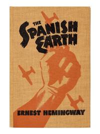 HEMINGWAY, Ernest (1899-1961). The Spanish Earth . Cleveland: J.B. Savage Company, 1938.
