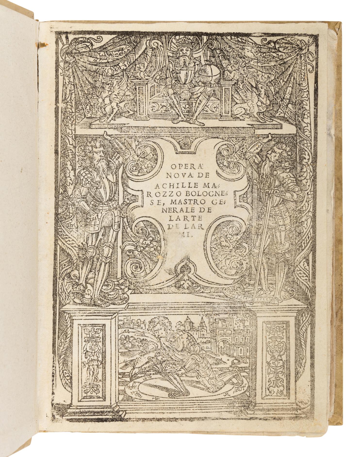 MAROZZO, Achille (1484-1553). Opera nova de Achille Marozzo Bolognese, Maestro Generale, de l'arte de l'Armi . Venice: Marchio Sessa, 1550.