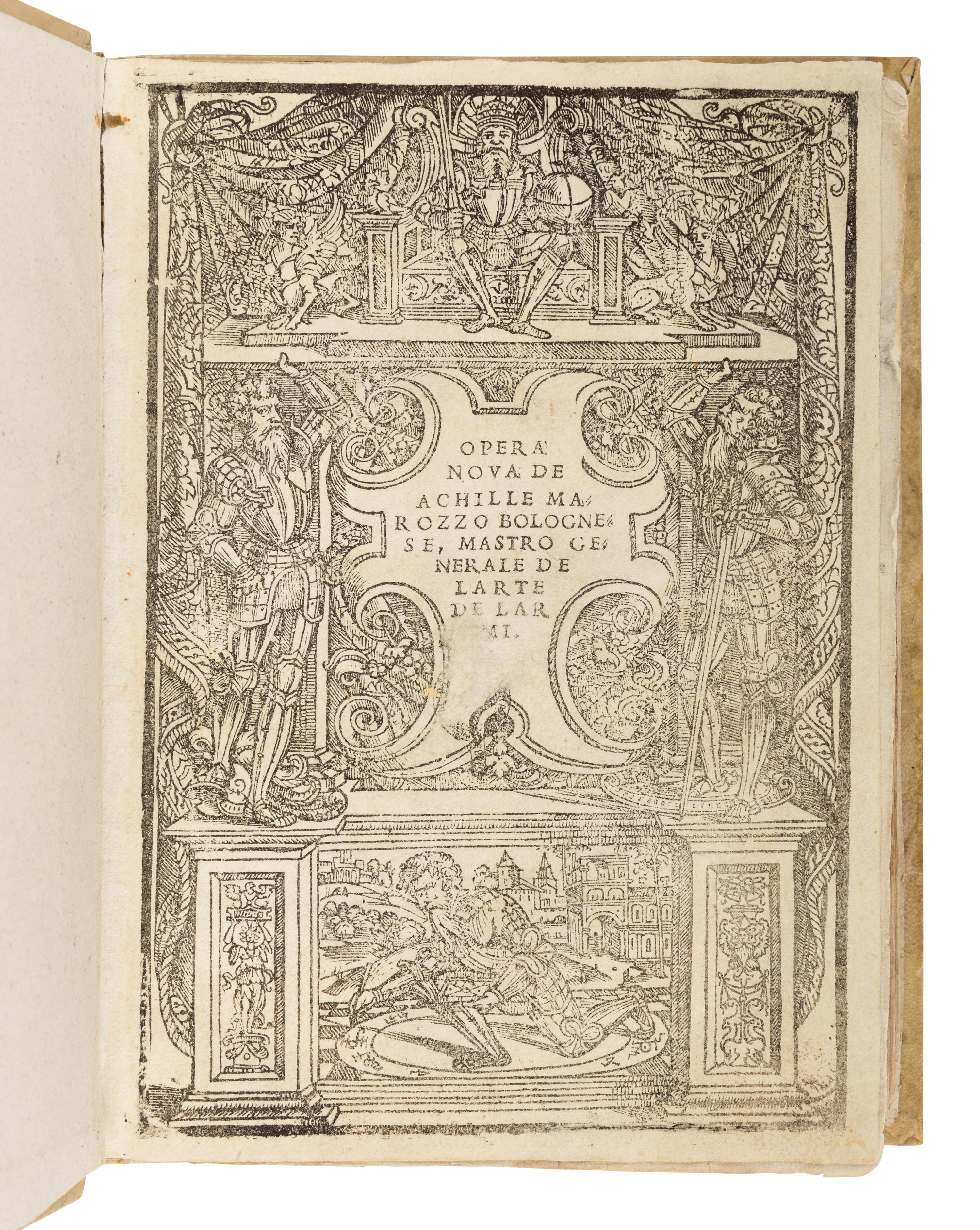 MAROZZO, Achille (1484-1553). Opera nova de Achille Marozzo Bolognese, Maestro Generale, de l'arte de l'Armi . Venice: Marchio Sessa, 1550.