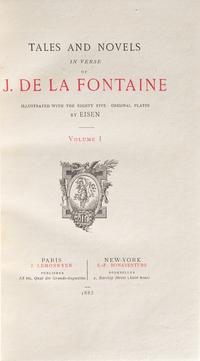 FONTAINE, Jean de la (1621-1695). Tales and Novels in Verse of J. de la Fontaine... Paris: J. Lemonnyer/New York: E.-F. Bonaventure, 1883.