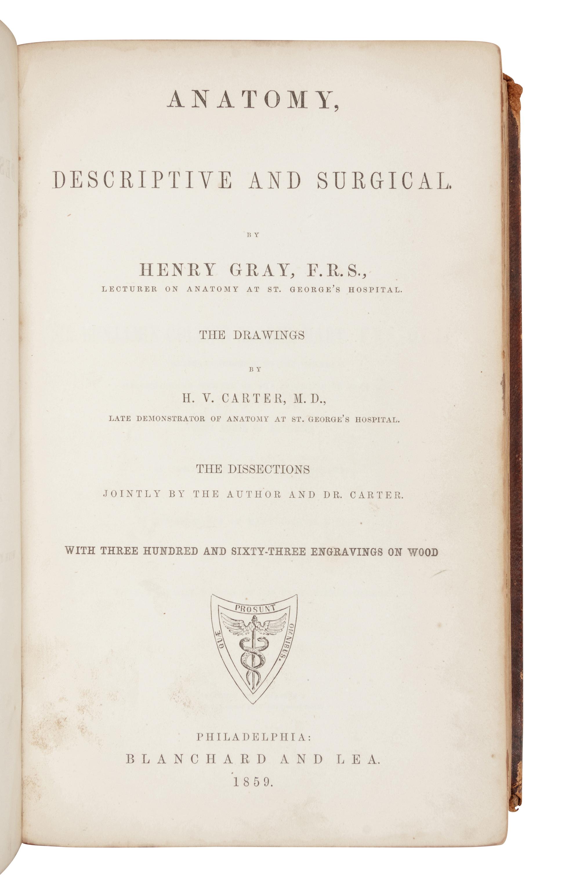 GRAY, Henry (1825-1861). Anatomy, Descriptive and Surgical . Philadelphia: Blanchard and Lea, 1859.