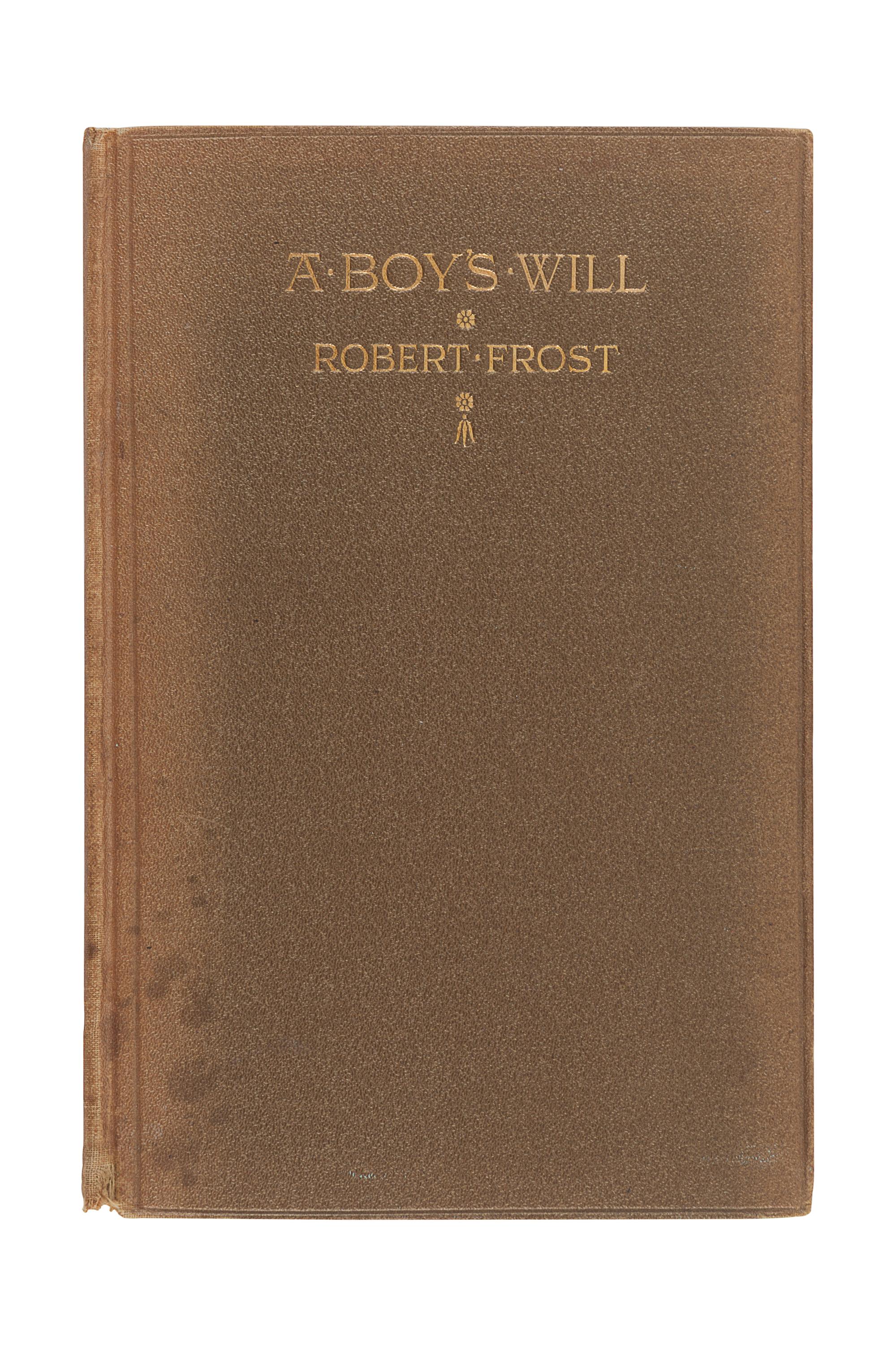 FROST, Robert (1874-1963). A Boy's Will. London: David Nutt, 1913.
