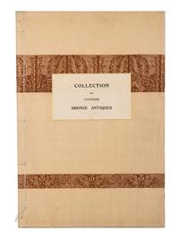 [BRONZE] Collection of Chinese Bronze Antiques . Tokyo: Shimbi Shoin, 1910.